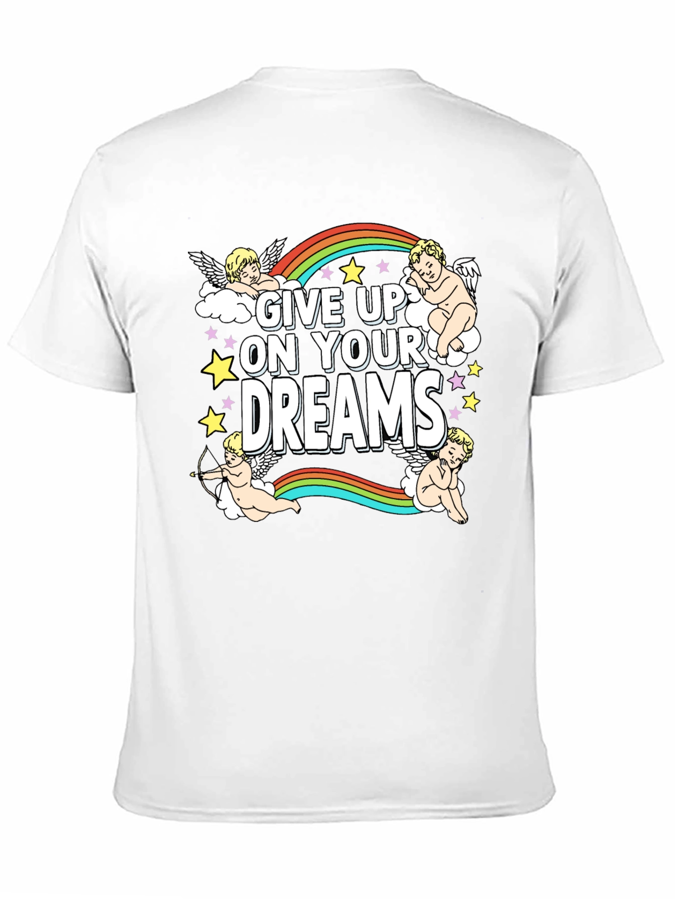 Give Up On Your Dreams Graphic T-Shirt