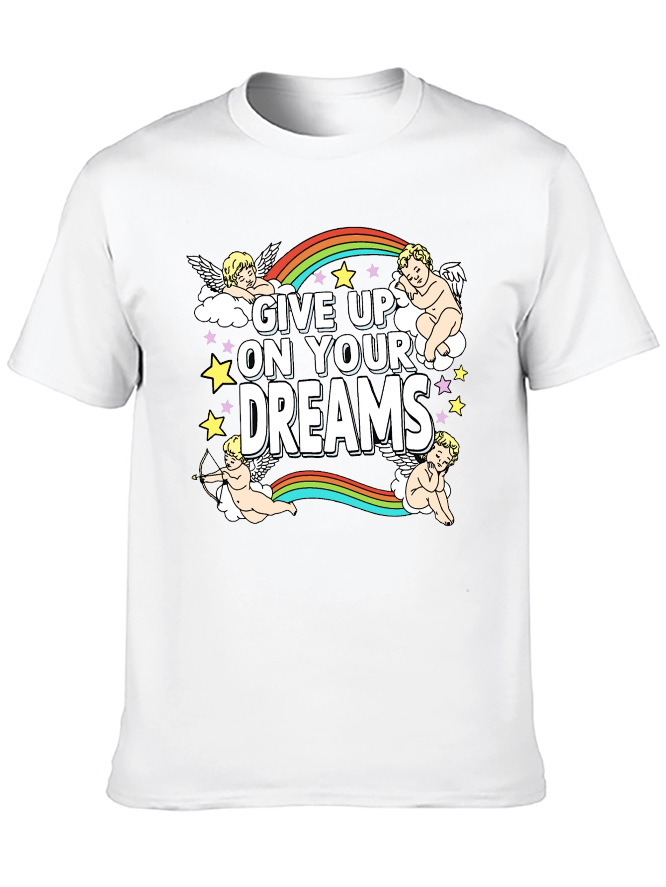 Give Up On Your Dreams Graphic T-Shirt