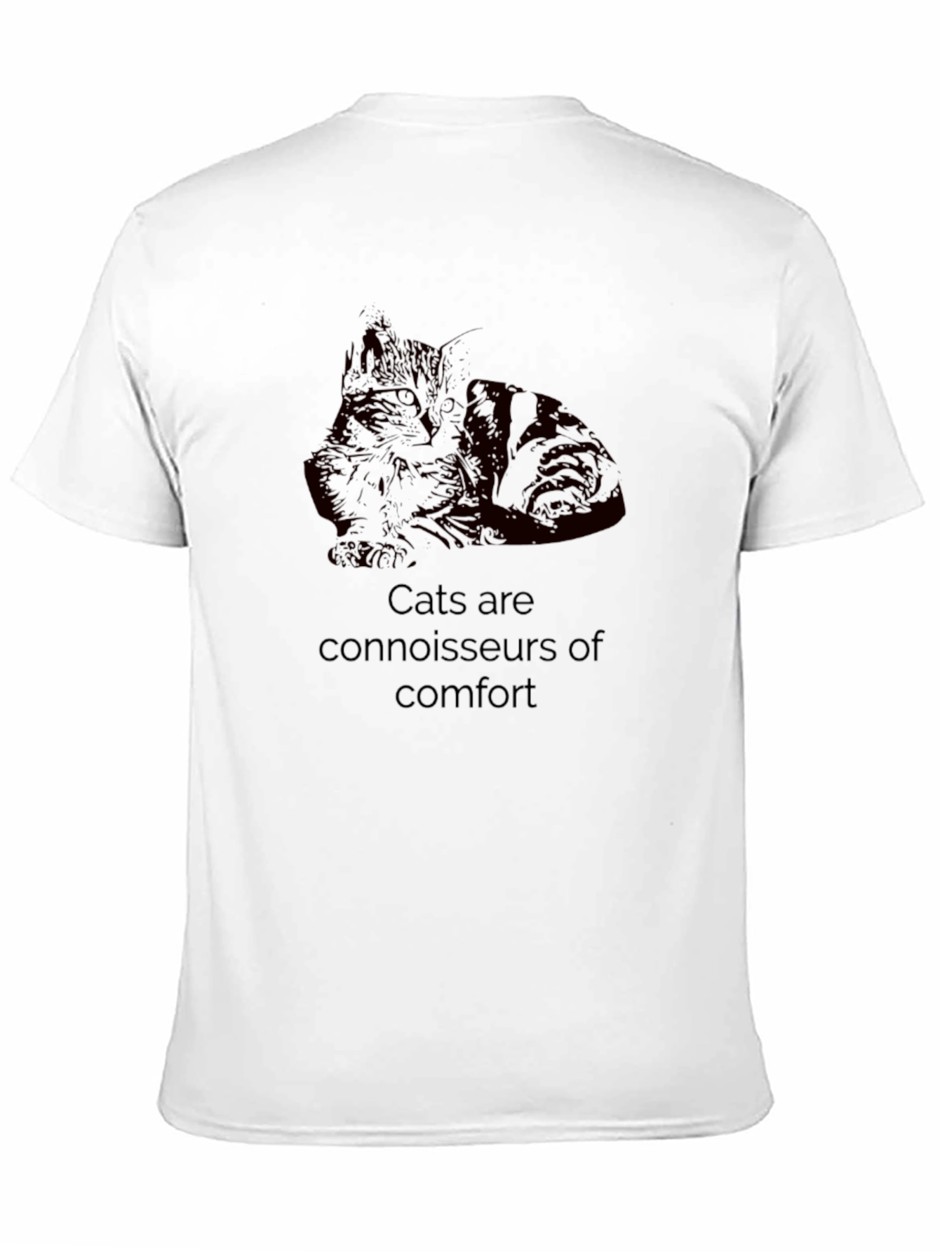 Cats are Connoisseurs of Comfort T-Shirt