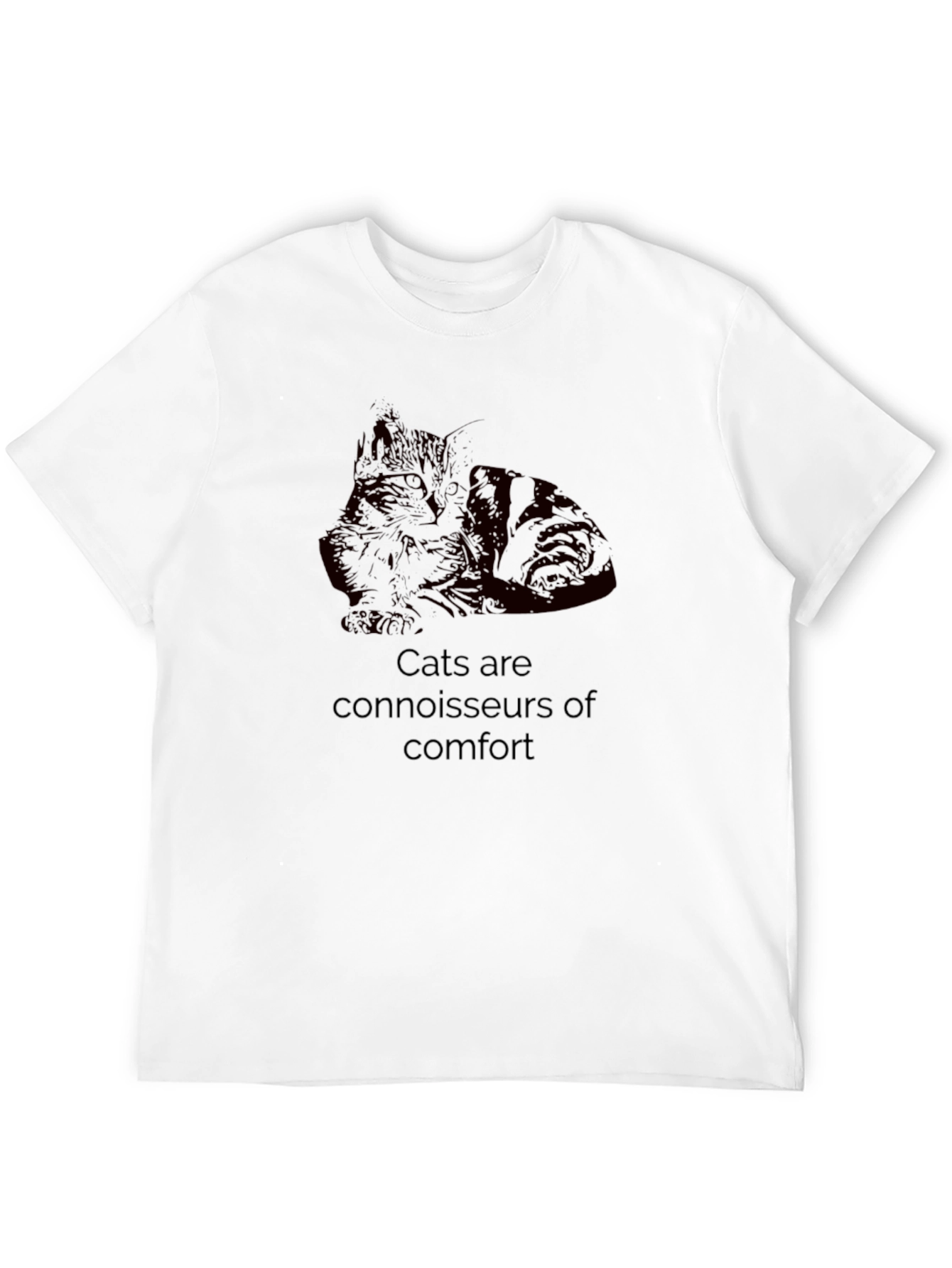 Cats are Connoisseurs of Comfort T-Shirt