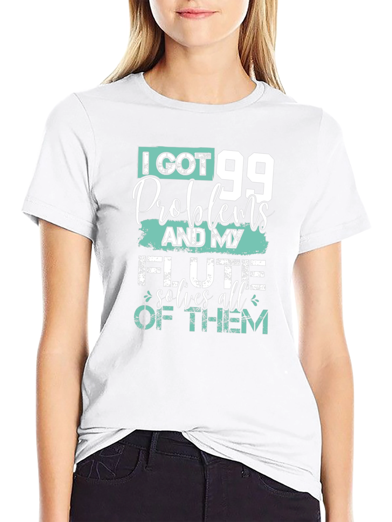 I Got 99 Problems Flute T-Shirt
