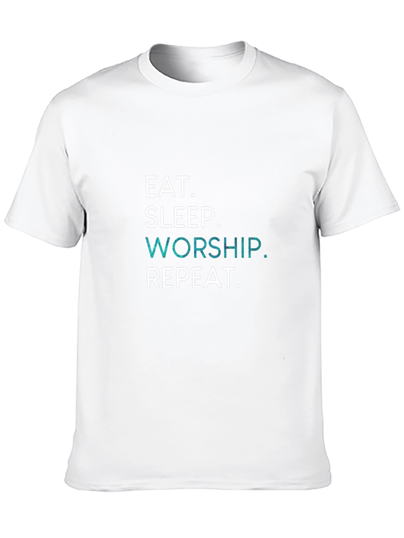 Eat Sleep Worship Repeat T-Shirt