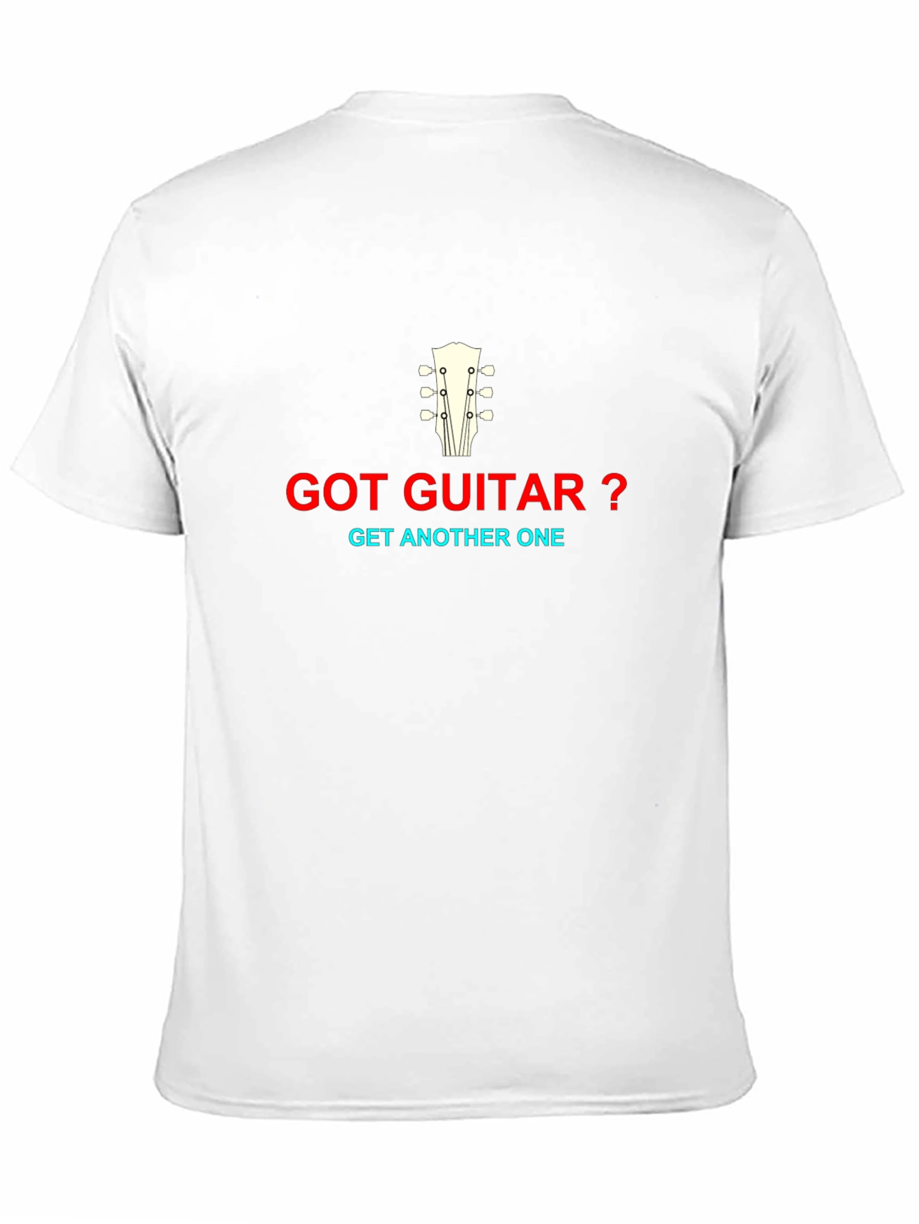 Got Guitar? Graphic T-Shirt - Musicians Humor