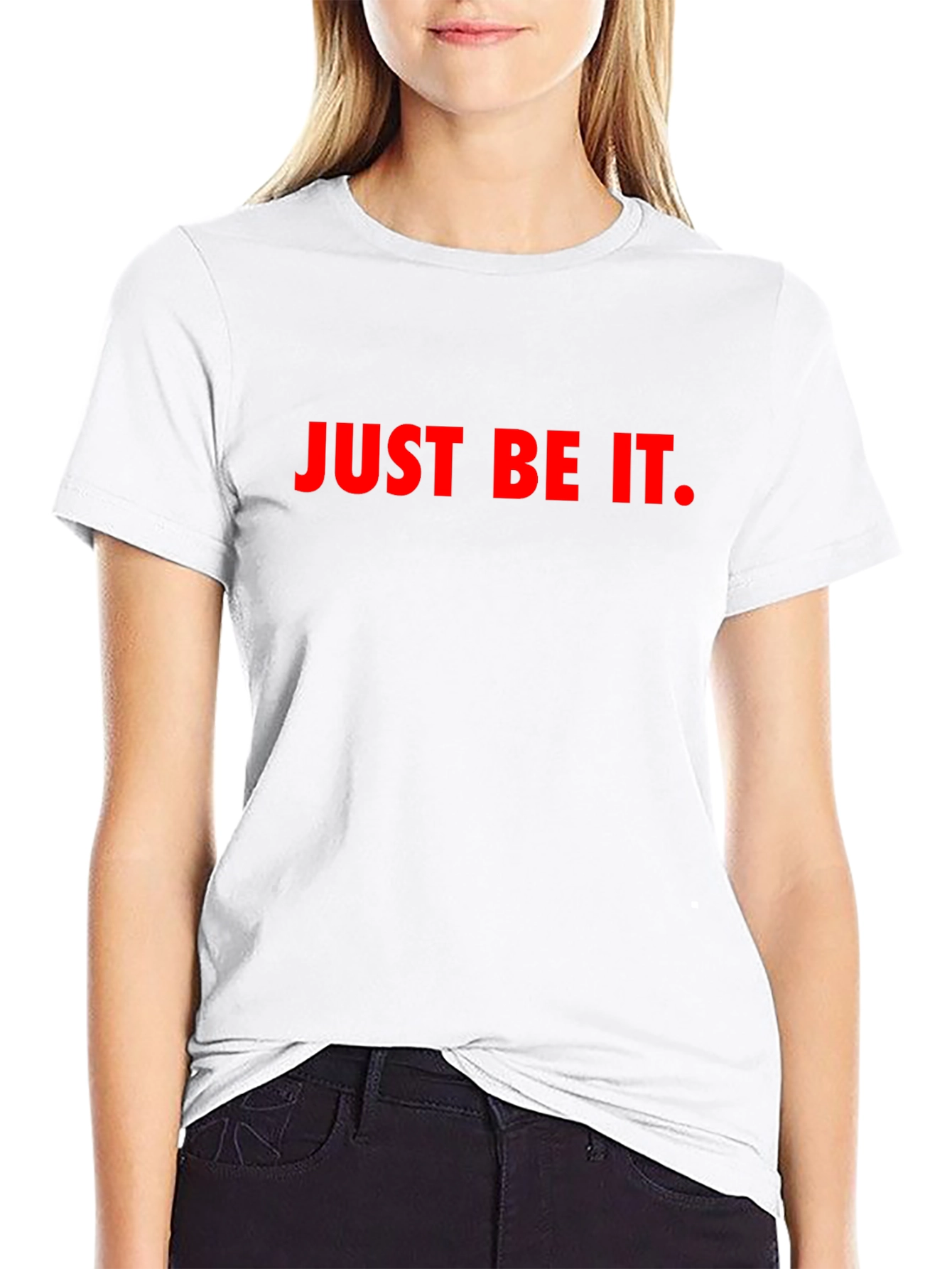 Just Be It Graphic Tee - Bold Statement T-Shirt