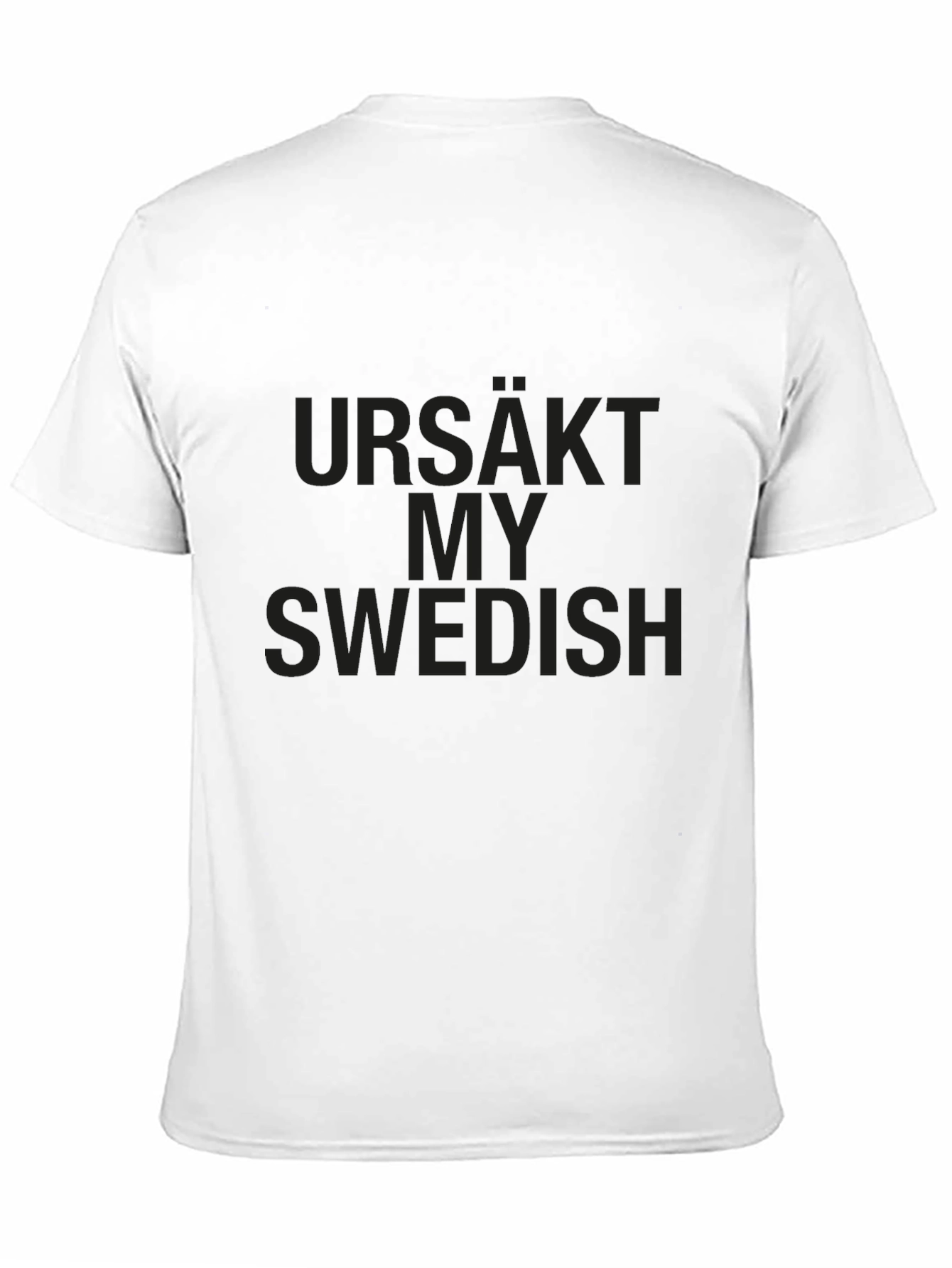 Ursäkt My Swedish T-Shirt