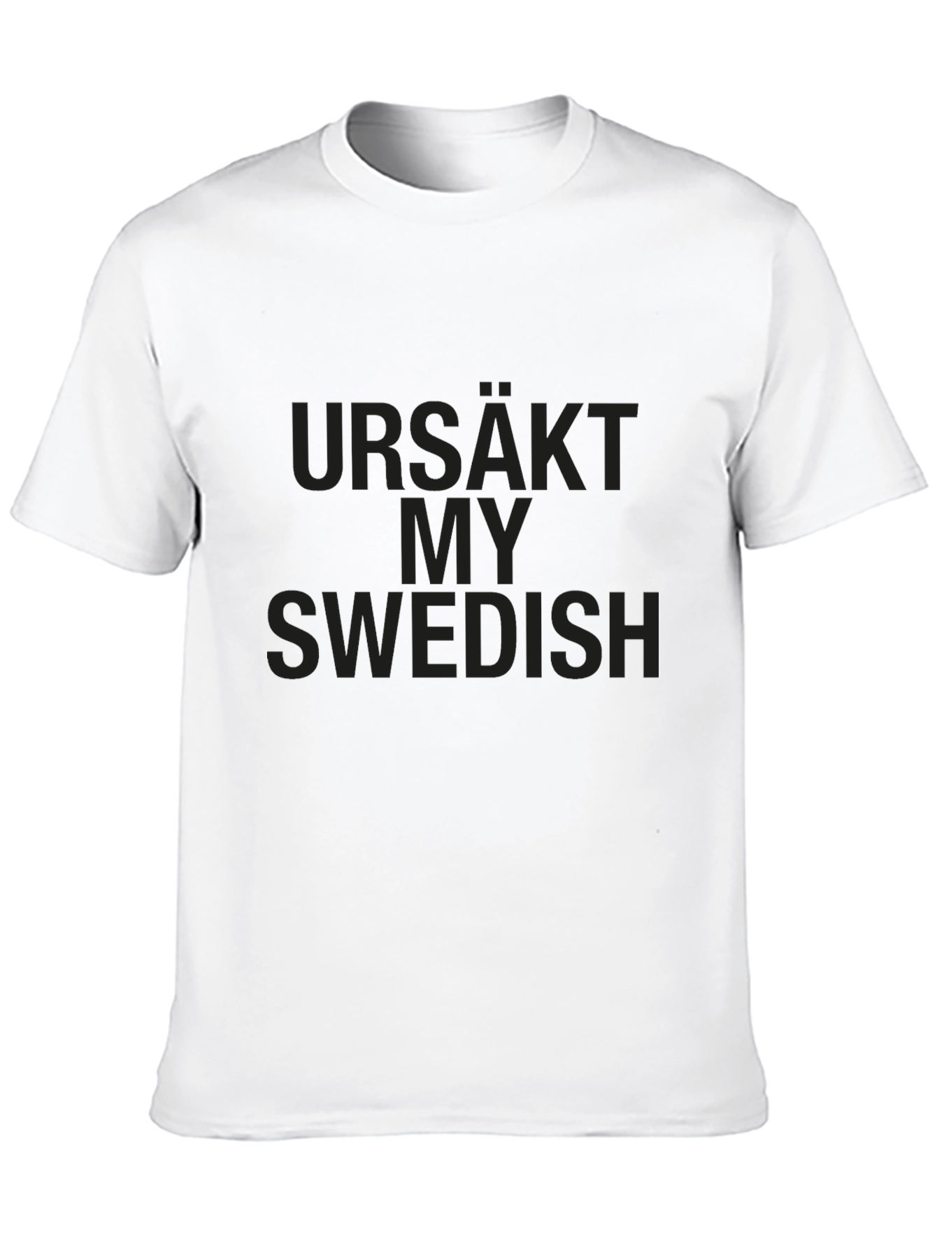 Ursäkt My Swedish T-Shirt