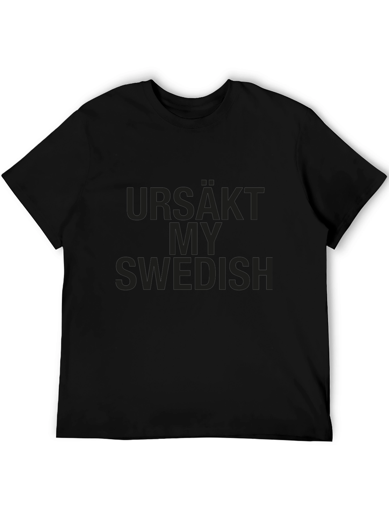 Ursäkt My Swedish T-Shirt