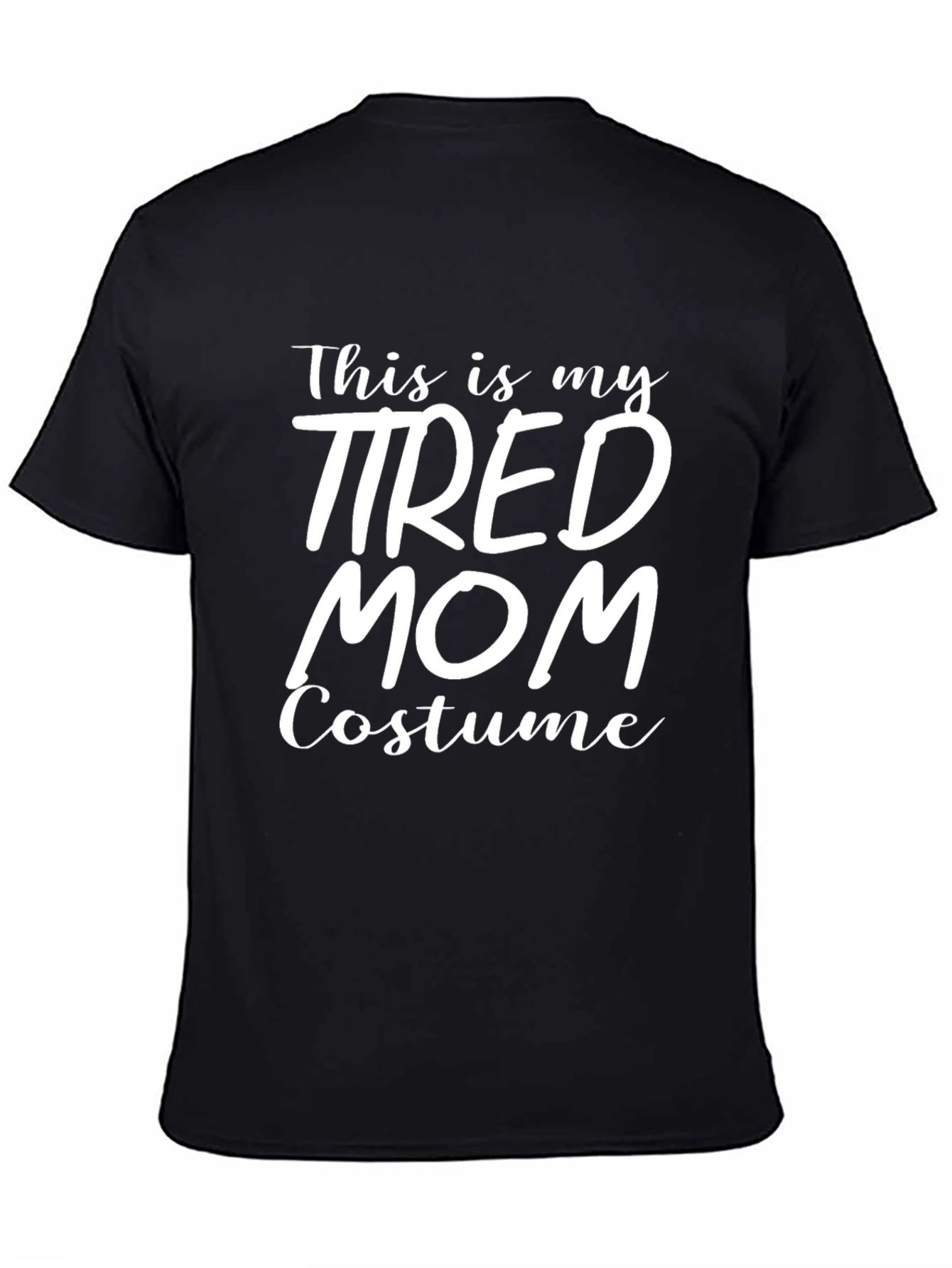 Tired Mom Costume Graphic T-Shirt