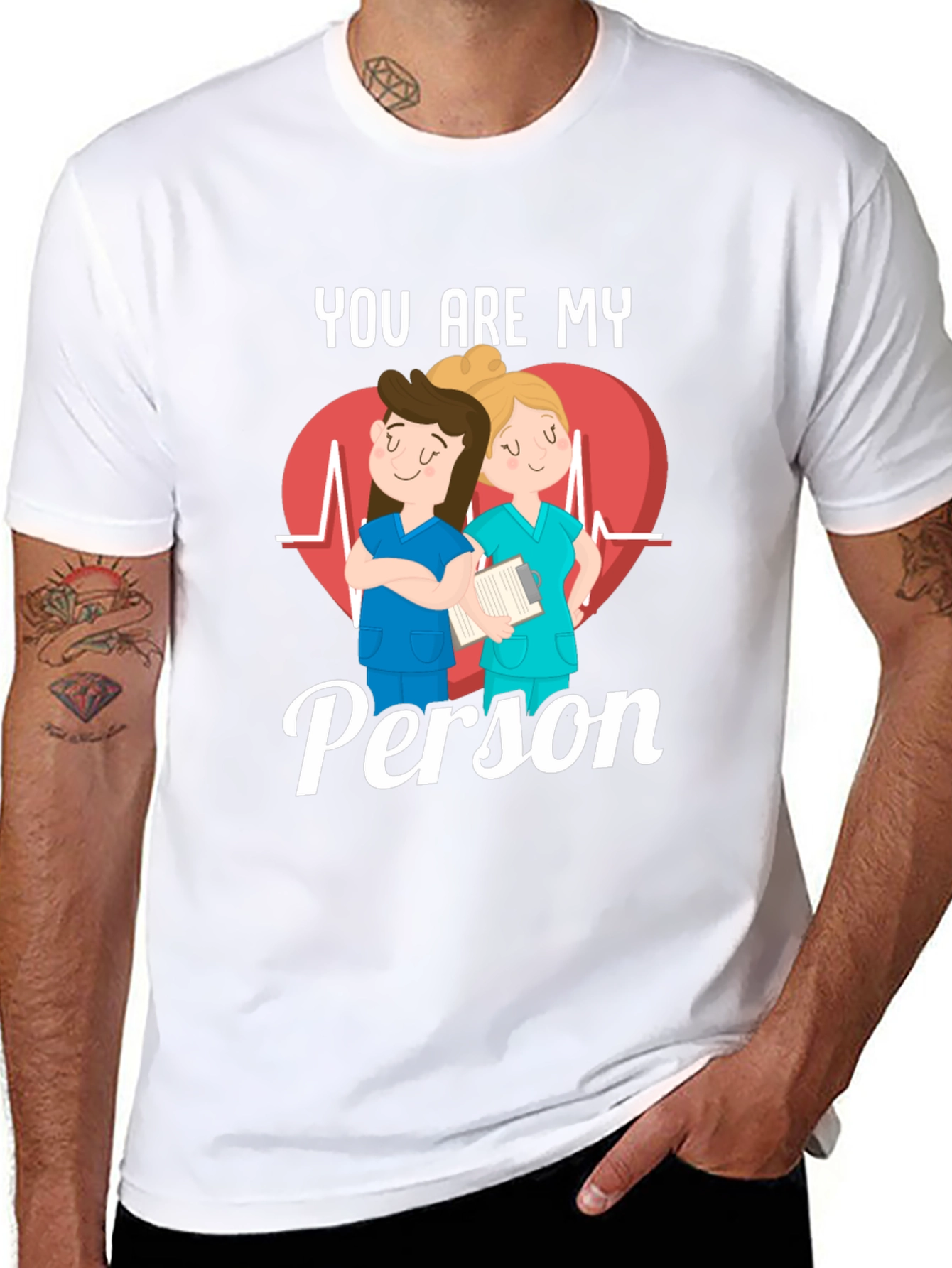 Nurse You Are My Person T-Shirt