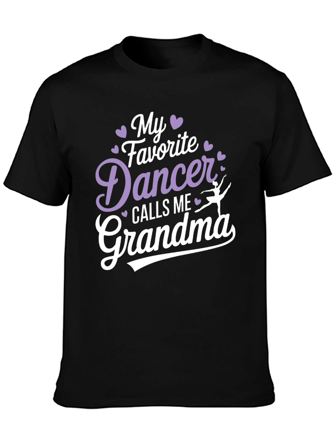 My Favorite Dancer Calls Me Grandma T-Shirt