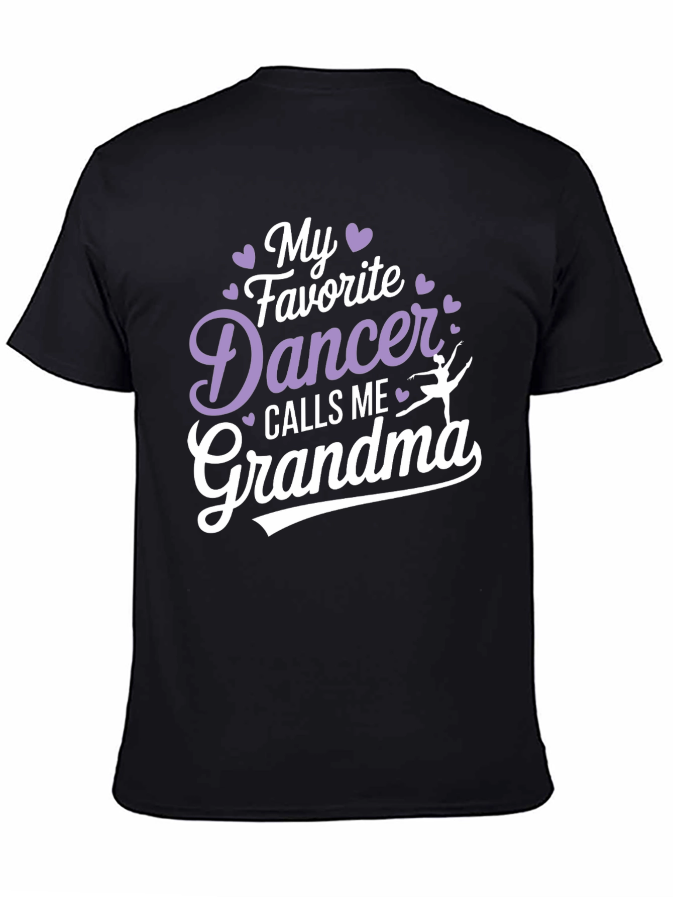 My Favorite Dancer Calls Me Grandma T-Shirt