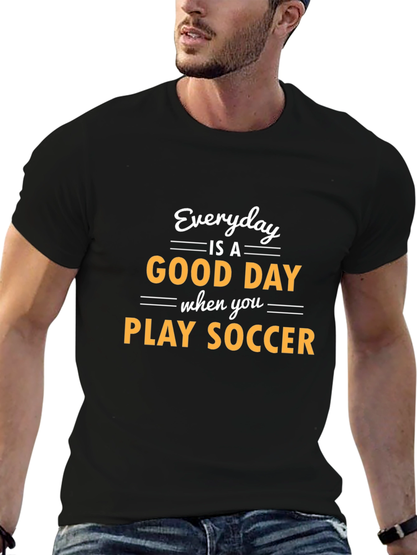 Everyday is a Good Day to Play Soccer T-Shirt
