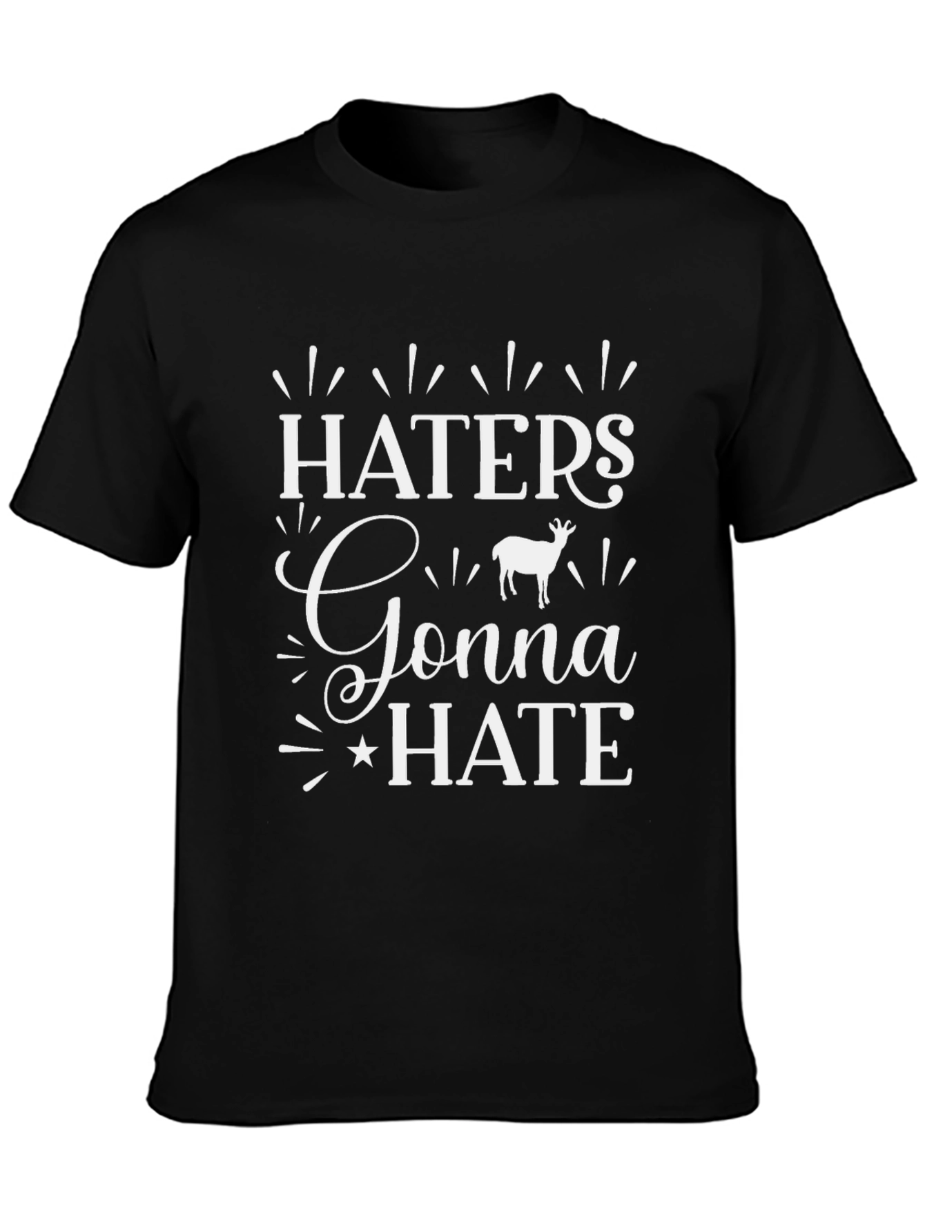 Haters Gonna Hate Deer Graphic Tee - Unisex
