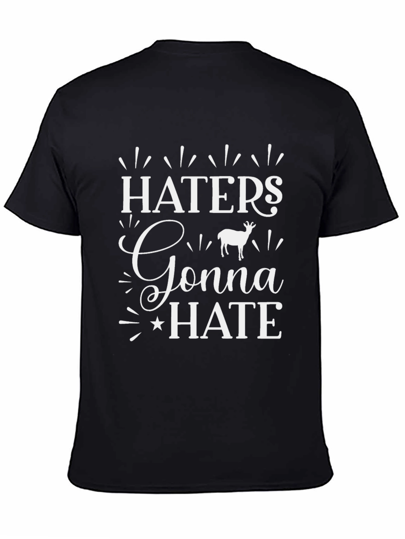 Haters Gonna Hate Deer Graphic Tee - Unisex