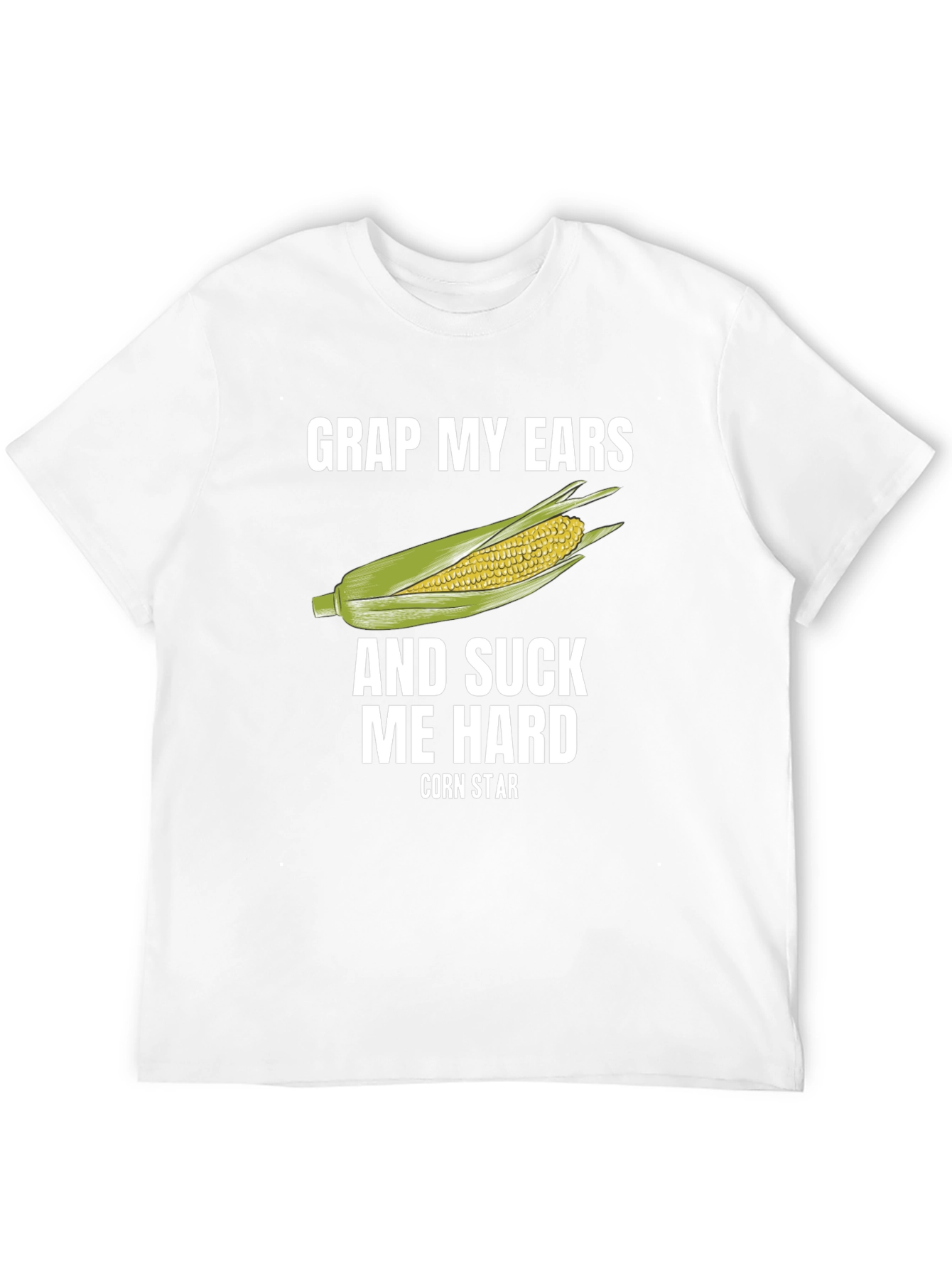Grap My Ears Corn Star T-Shirt