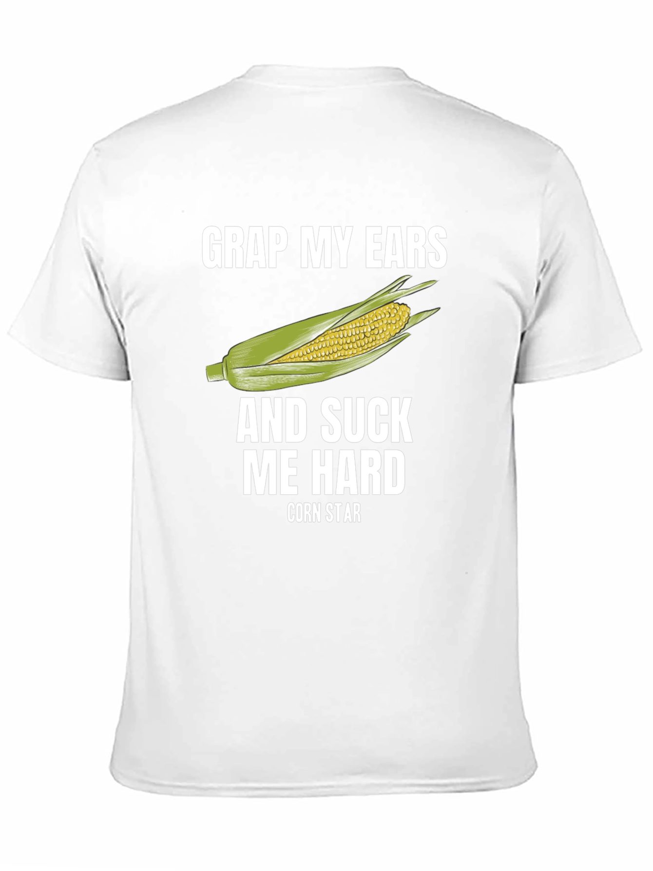 Grap My Ears Corn Star T-Shirt