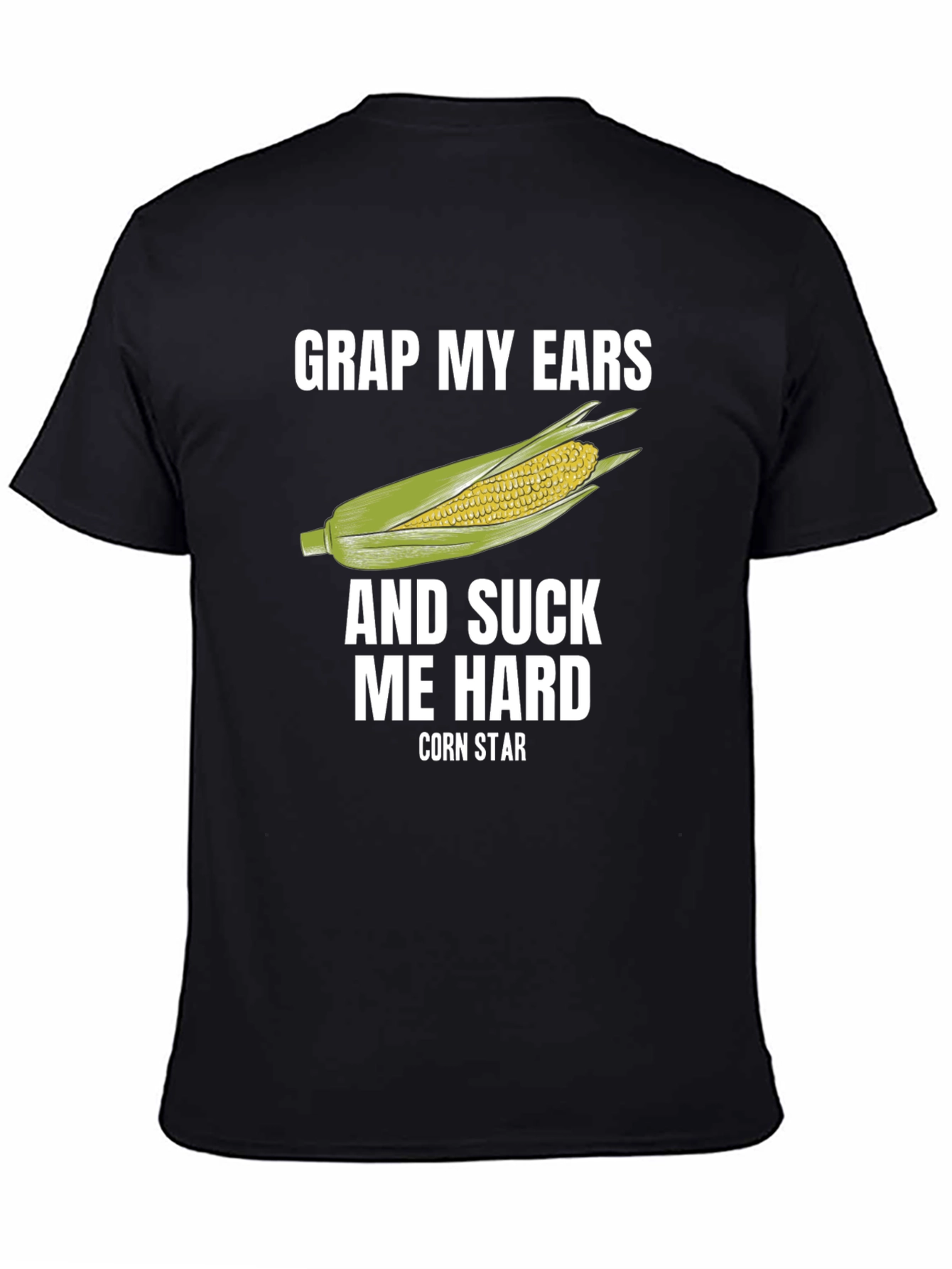 Grap My Ears Corn Star T-Shirt