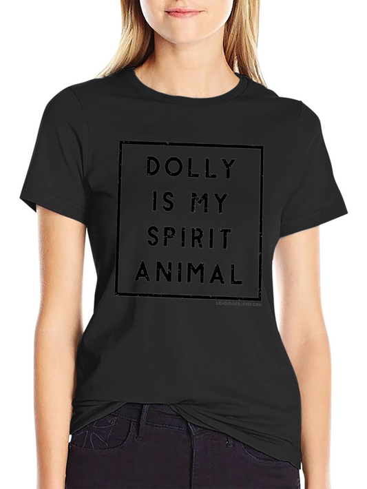 Dolly is My Spirit Animal Graphic T-Shirt