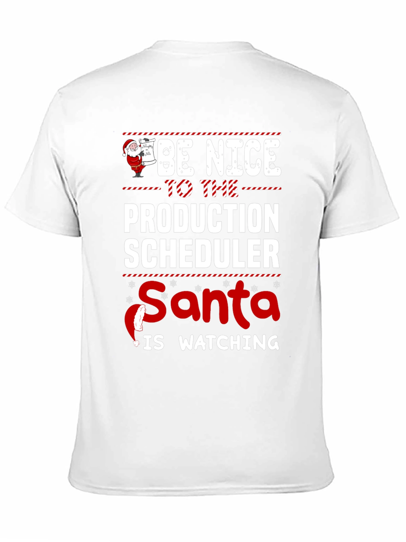 Be Nice Production Scheduler Santa Watching T-Shirt