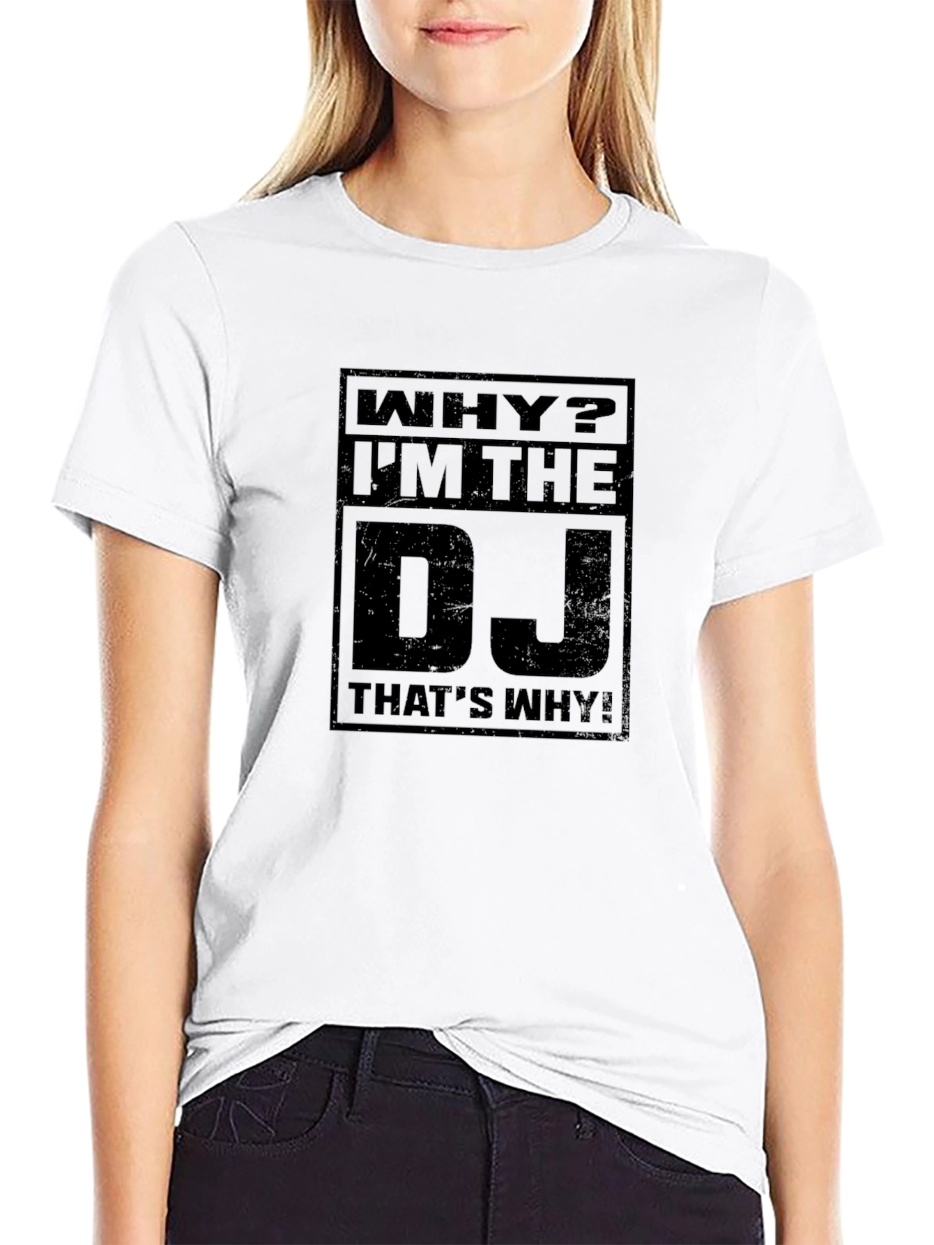 Why? Im The DJ Black Graphic T-Shirt