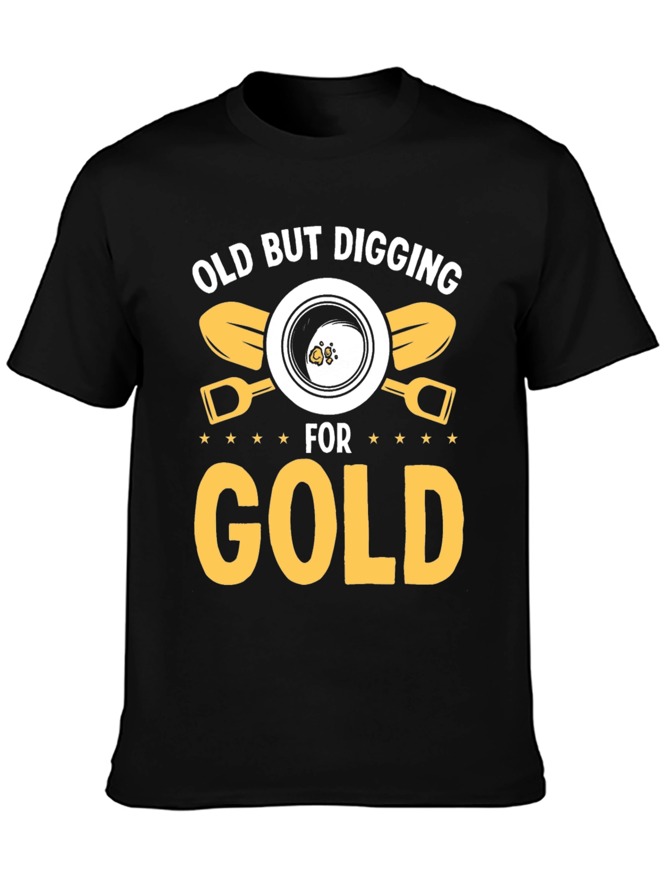 Old But Digging For Gold T-Shirt