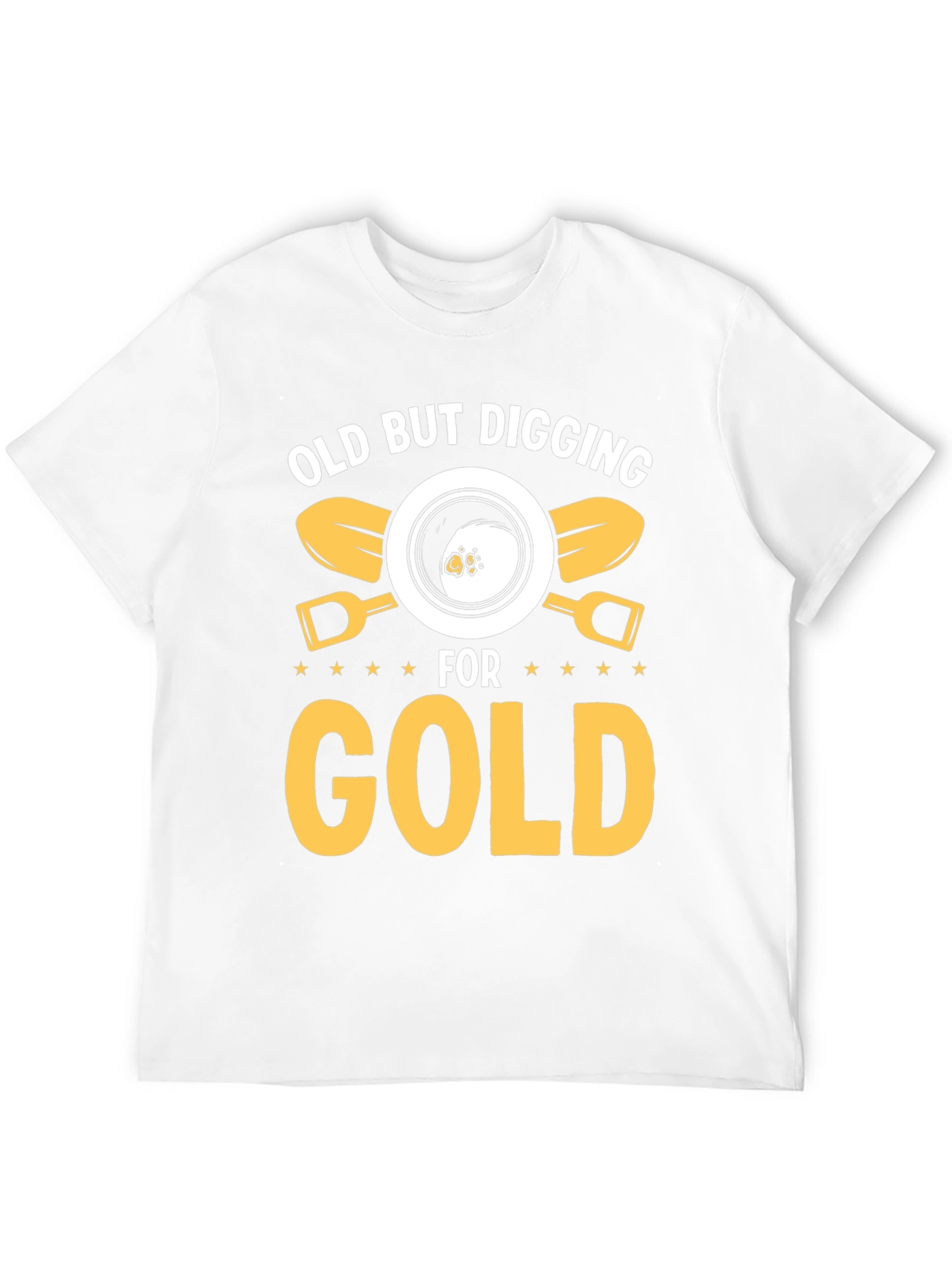 Old But Digging For Gold T-Shirt