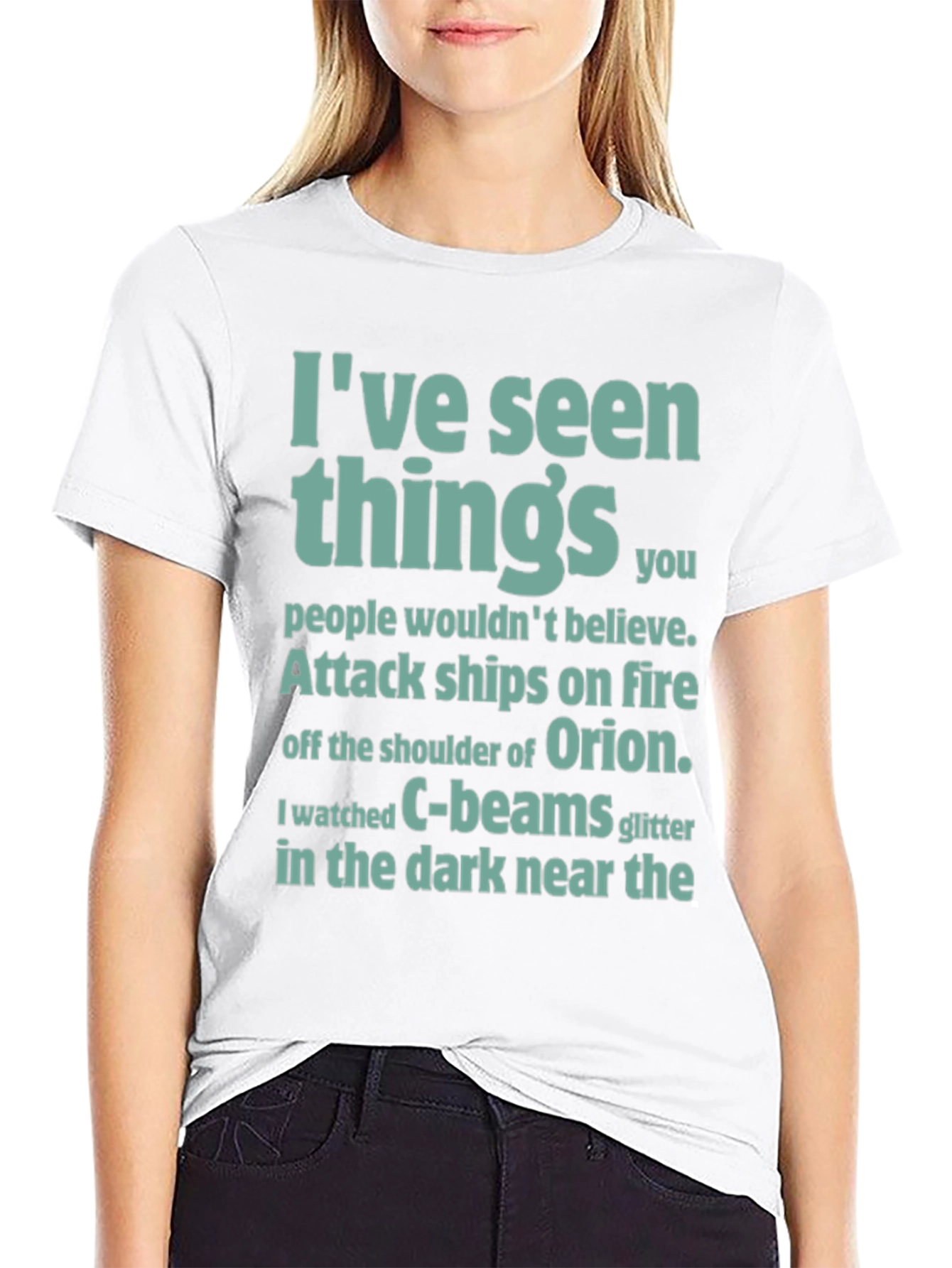 Ive Seen Things T-Shirt - Sci-Fi Film Quote Tee