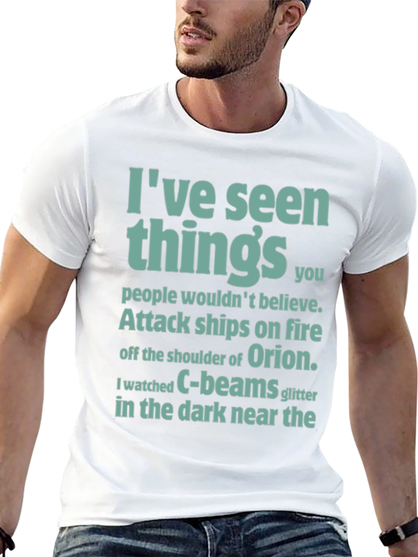 Ive Seen Things T-Shirt - Sci-Fi Film Quote Tee