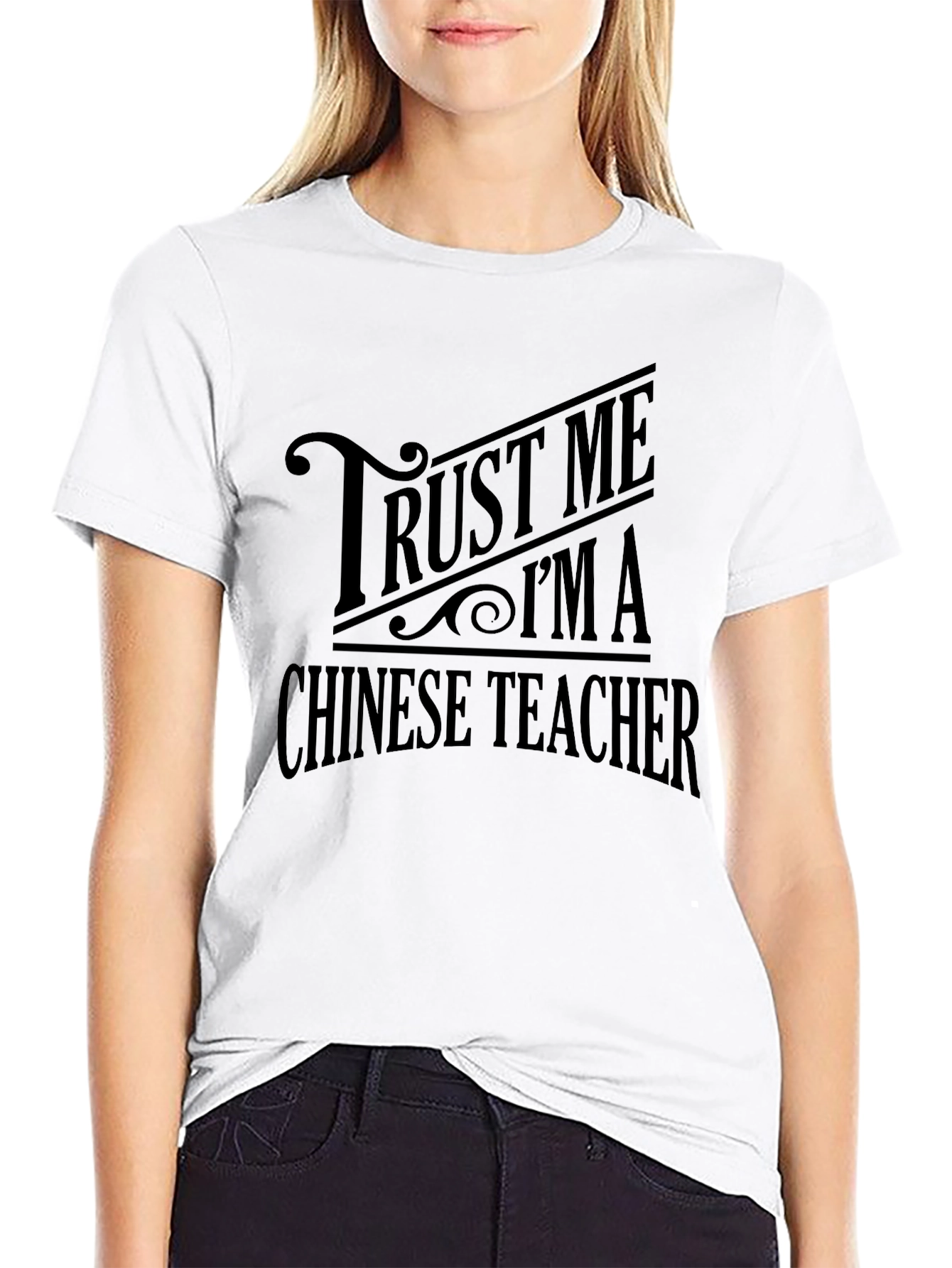 Trust Me Im a Chinese Teacher Graphic T-Shirt