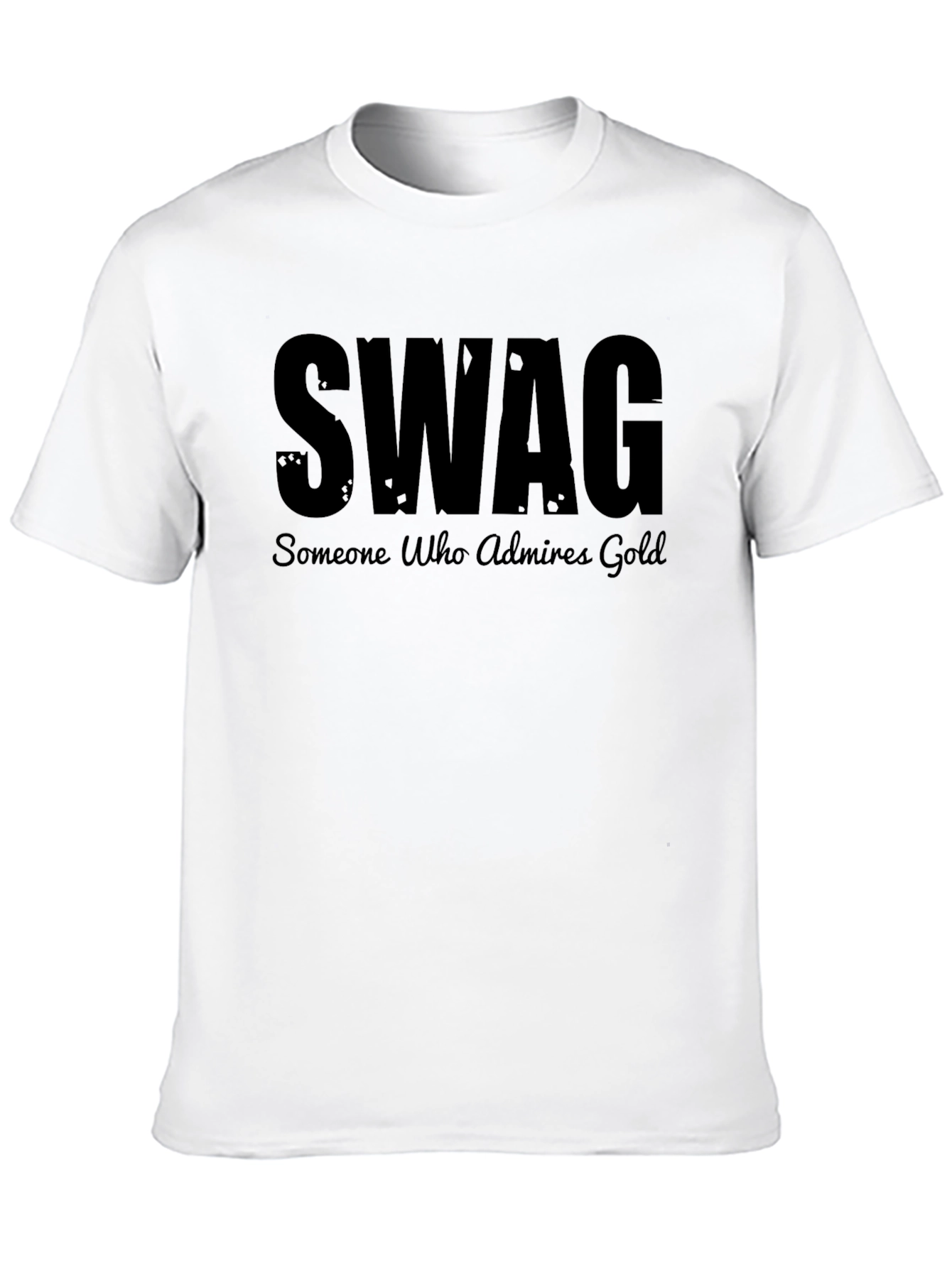 SWAG - Someone Who Admires Gold - Black T-Shirt