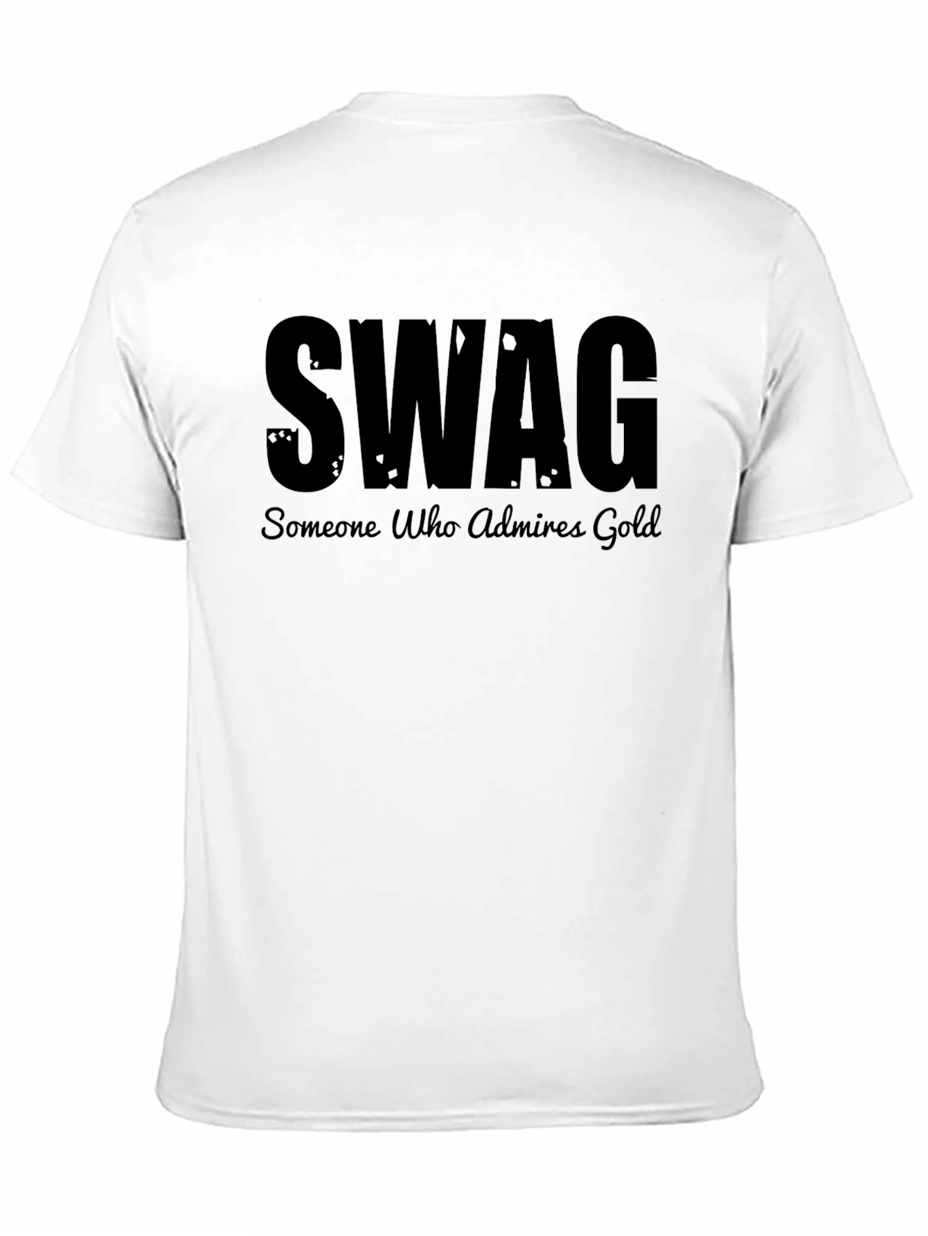SWAG - Someone Who Admires Gold - Black T-Shirt