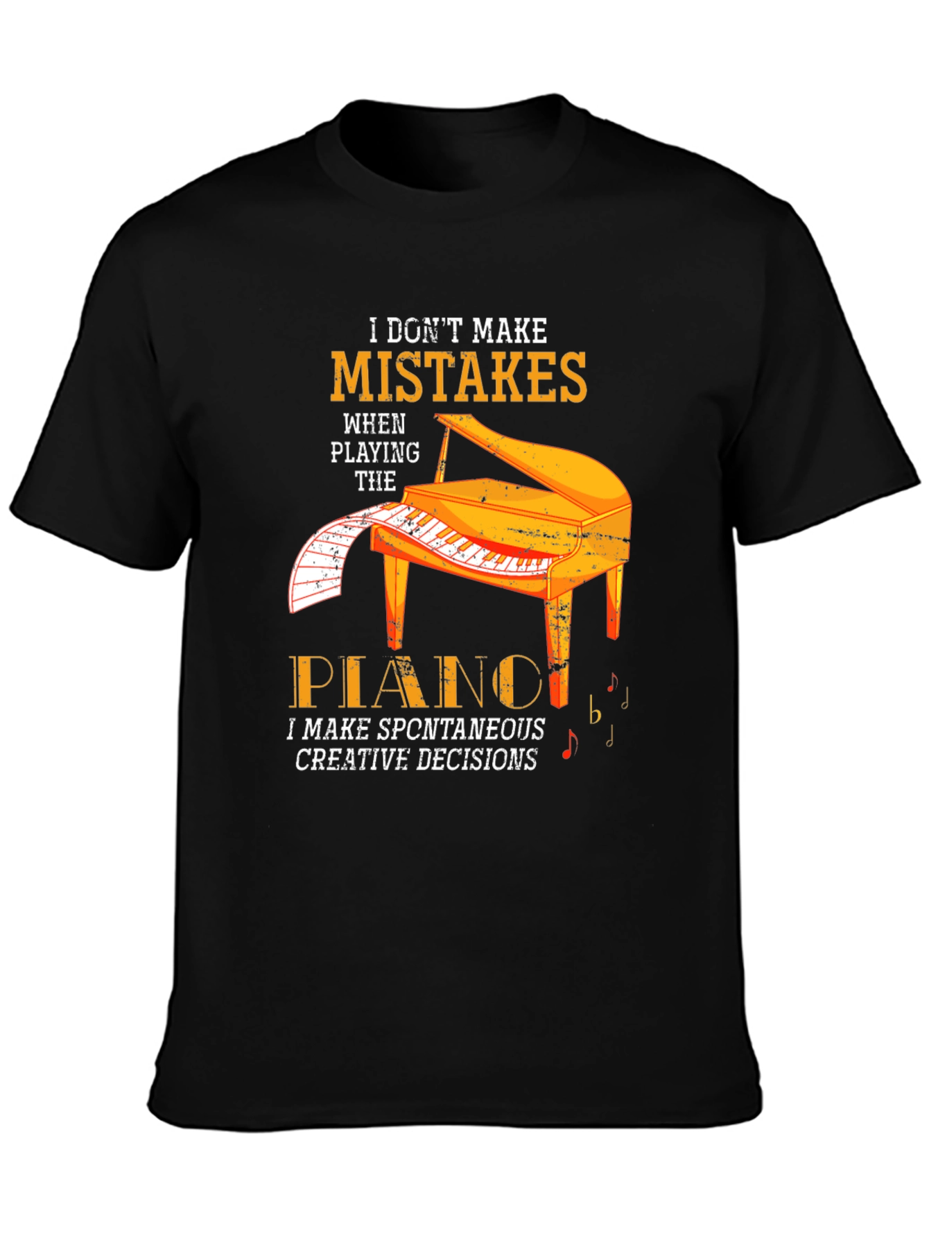 Piano Player T-Shirt - I Dont Make Mistakes Tee