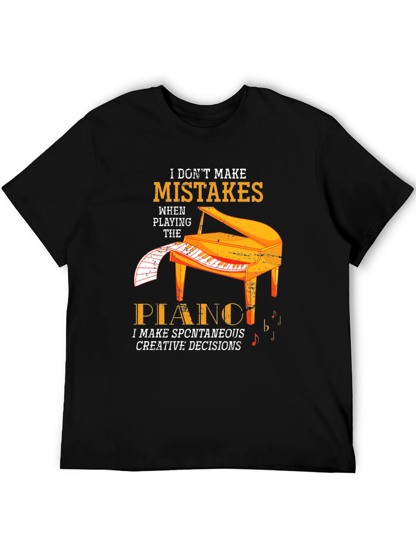 Piano Player T-Shirt - I Dont Make Mistakes Tee