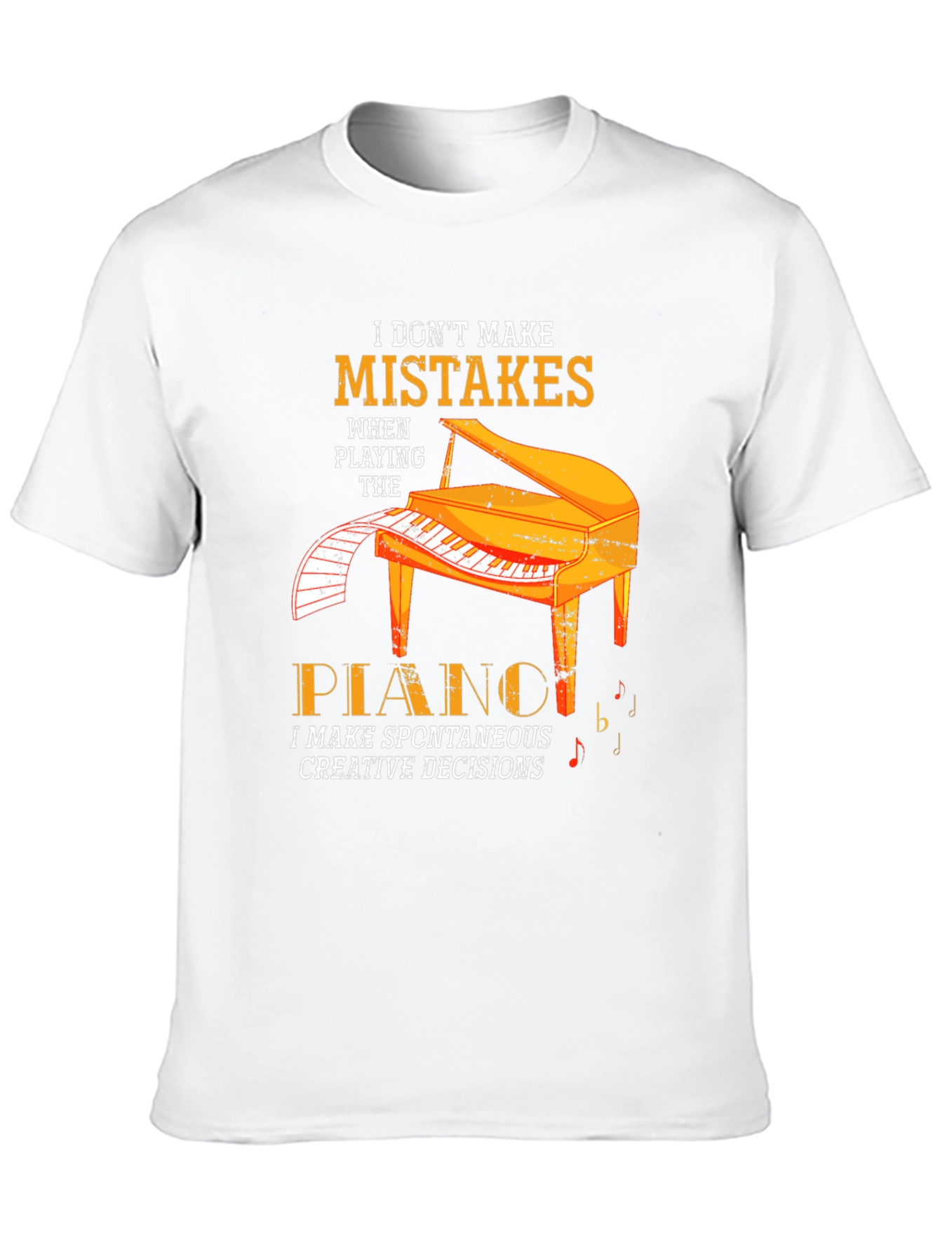 Piano Player T-Shirt - I Dont Make Mistakes Tee