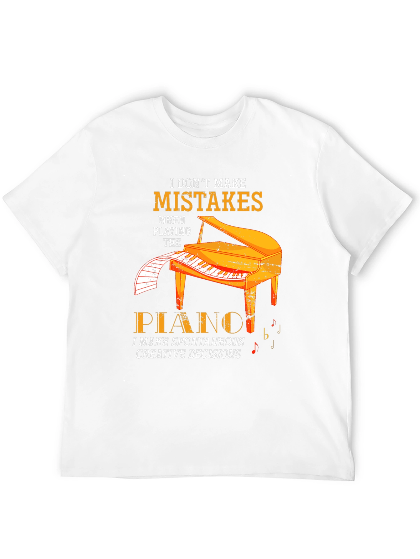 Piano Player T-Shirt - I Dont Make Mistakes Tee