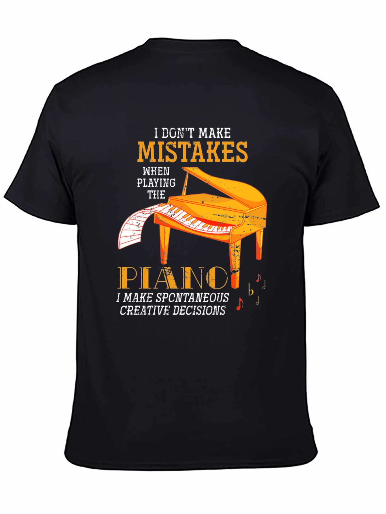Piano Player T-Shirt - I Dont Make Mistakes Tee