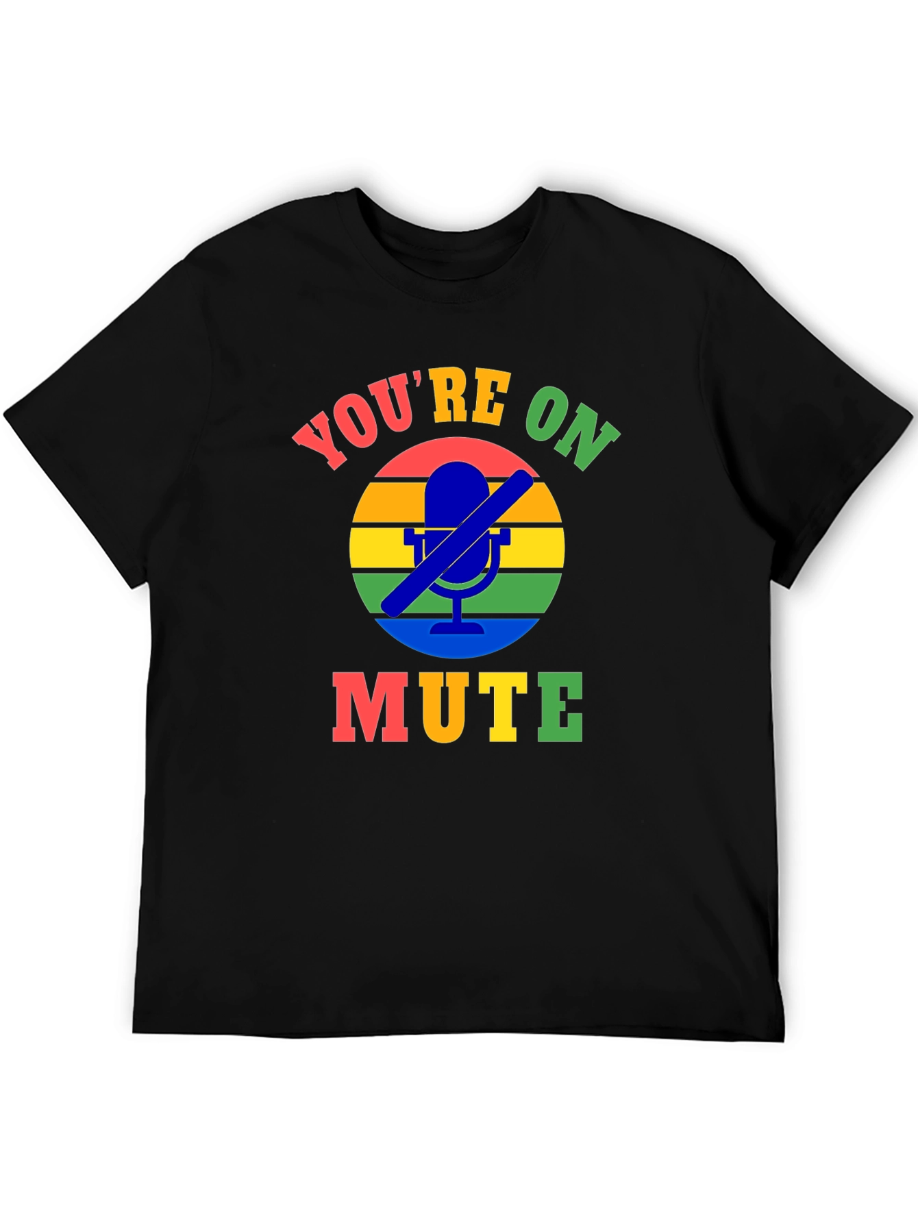 Youre On Mute T-Shirt - Funny Zoom Call Shirt