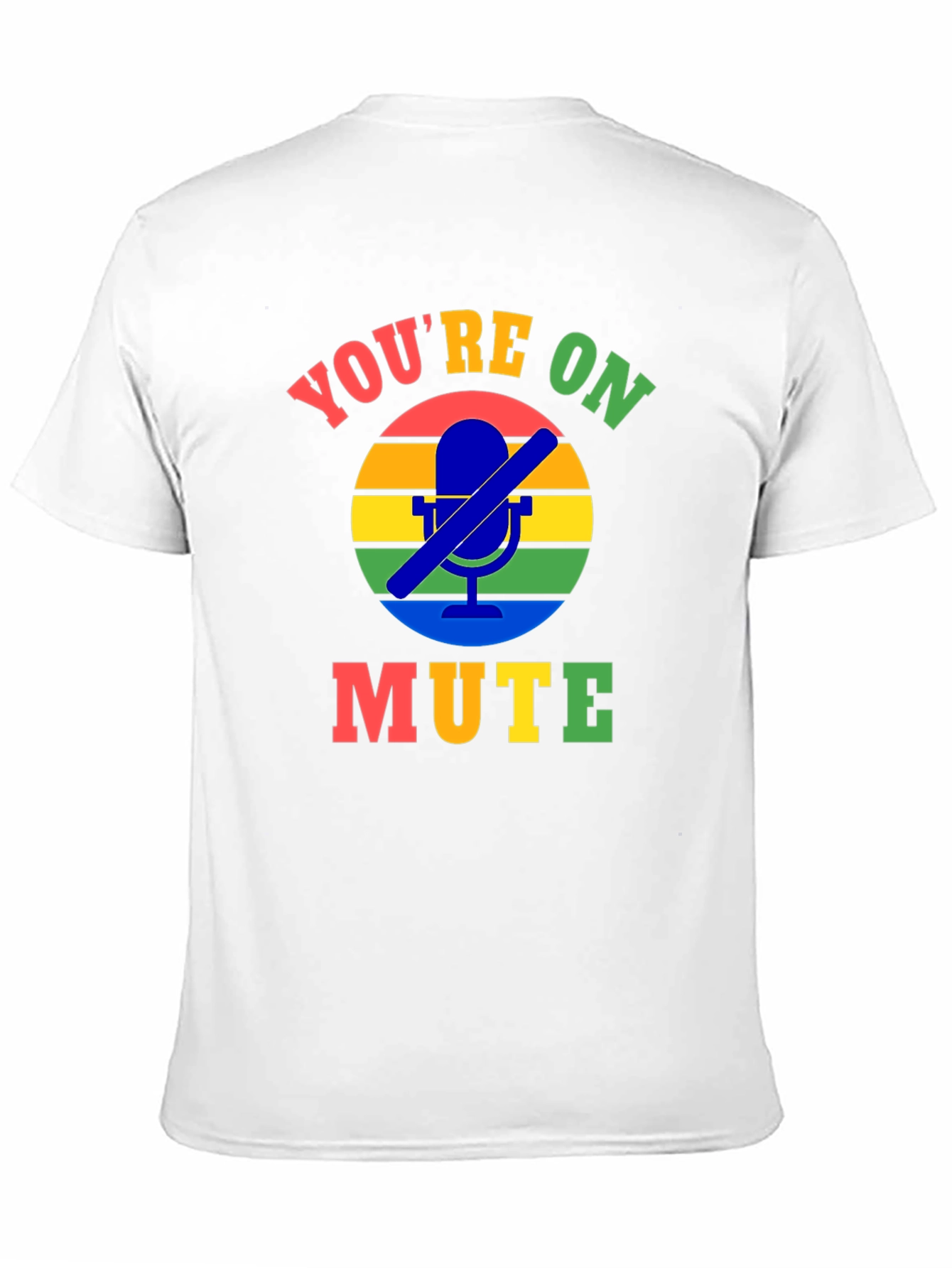 Youre On Mute T-Shirt - Funny Zoom Call Shirt