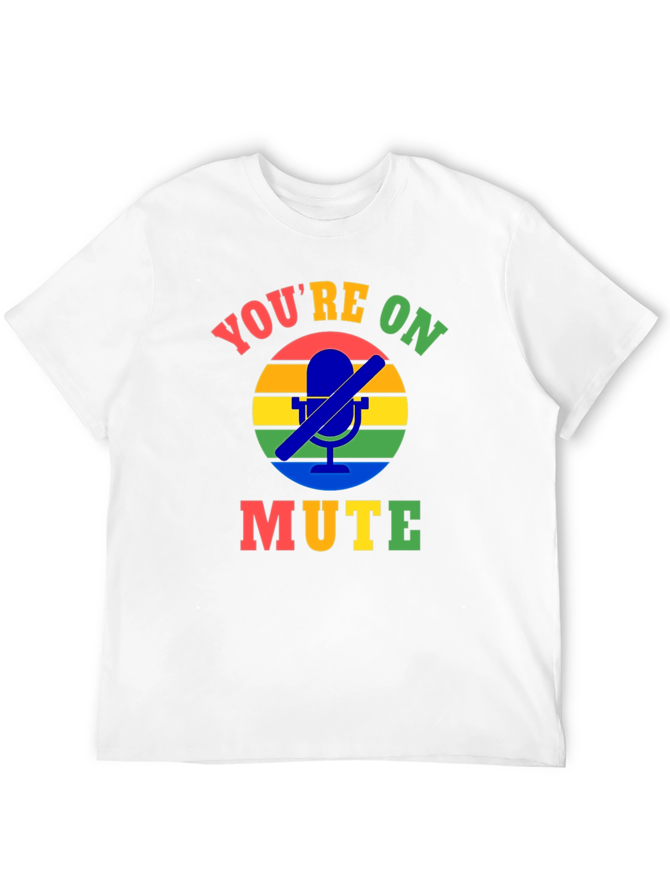 Youre On Mute T-Shirt - Funny Zoom Call Shirt