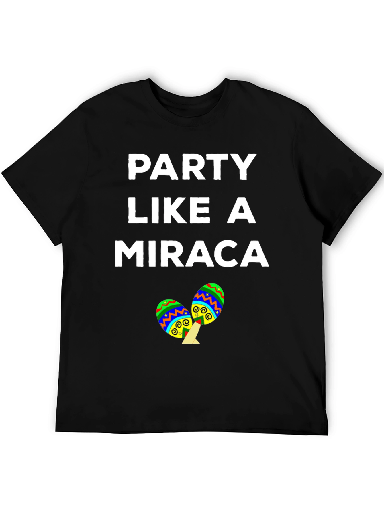 Party Like a Miraca T-Shirt Cinco de Mayo
