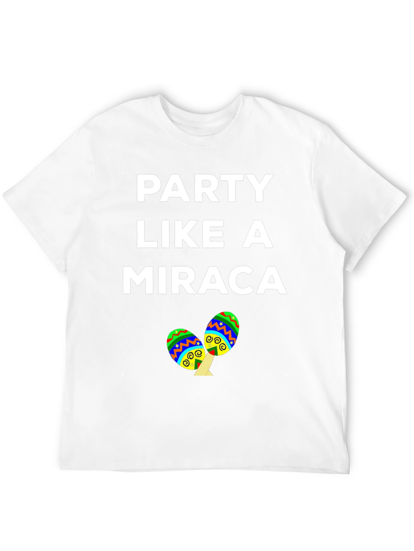Party Like a Miraca T-Shirt Cinco de Mayo