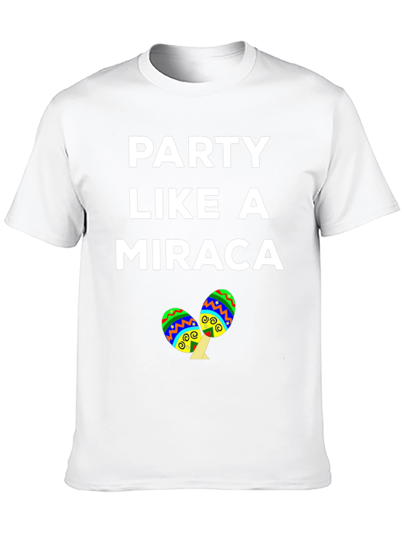 Party Like a Miraca T-Shirt Cinco de Mayo