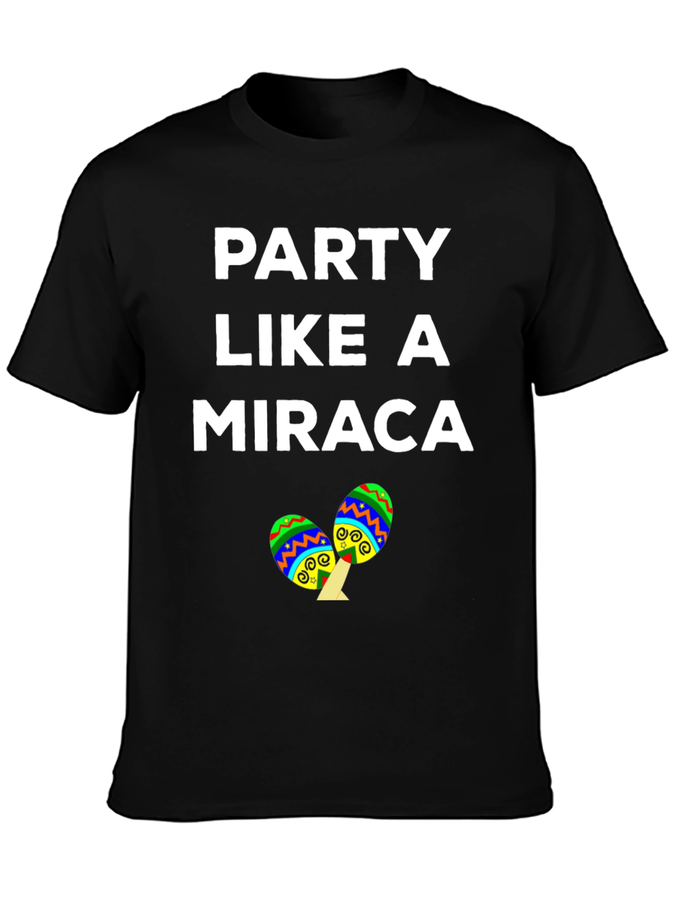 Party Like a Miraca T-Shirt Cinco de Mayo