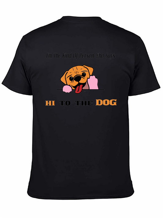 Hi To The Dog Graphic T-Shirt