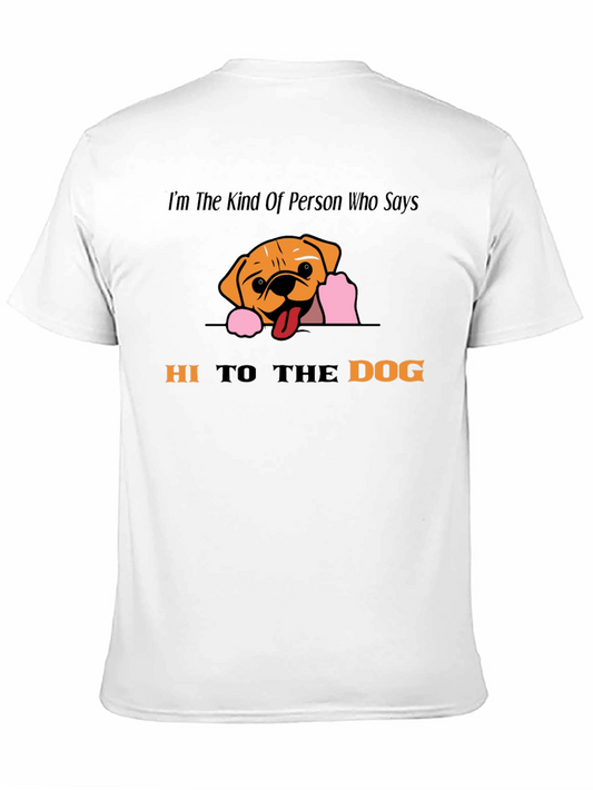 Hi To The Dog Graphic T-Shirt