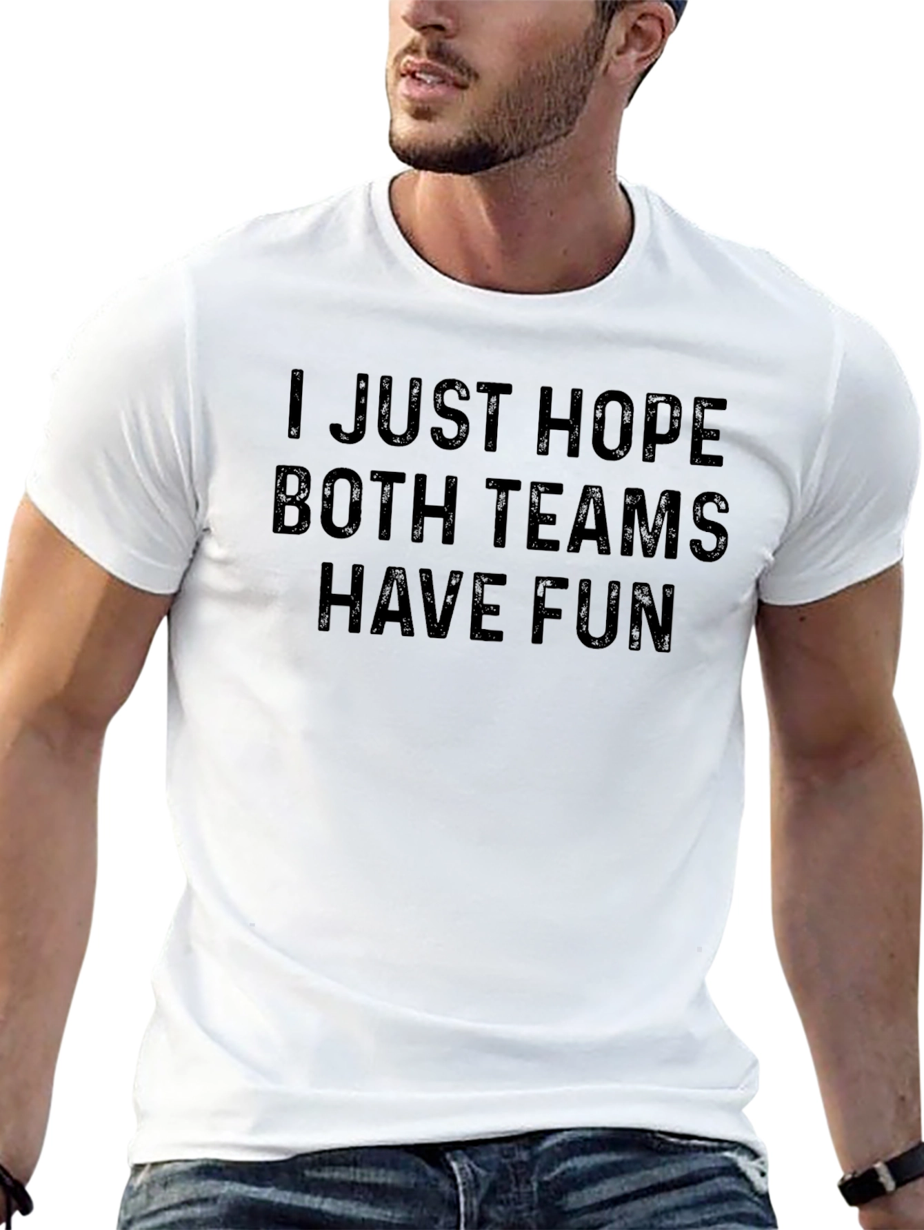 I Hope Both Teams Have Fun T-Shirt