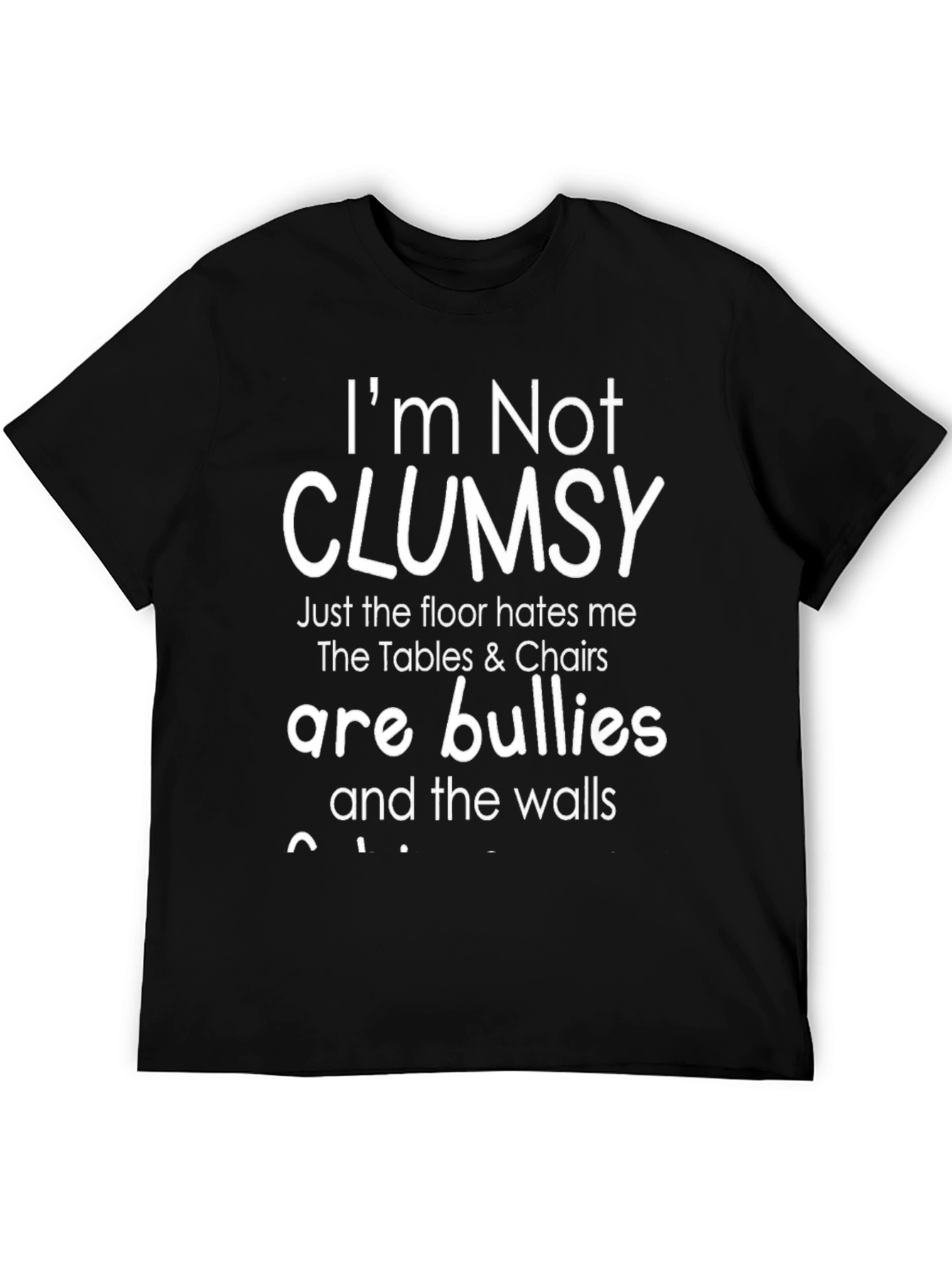 Im Not Clumsy Humor Graphic T-Shirt