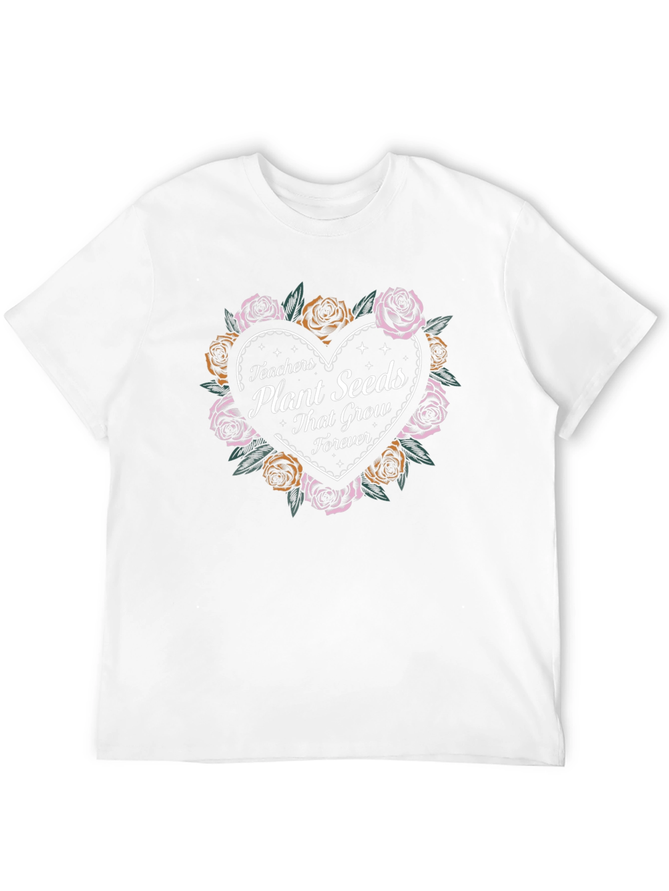 Teachers Plant Seeds T-Shirt - Heart and Roses