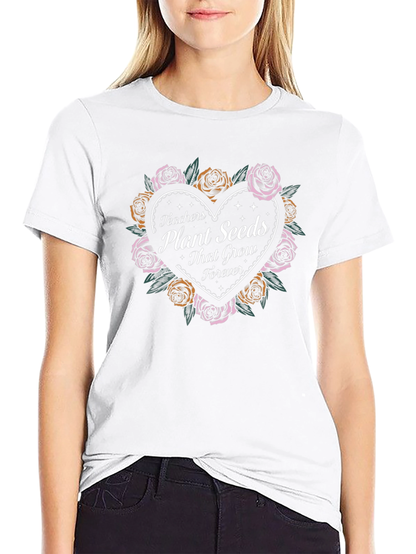 Teachers Plant Seeds T-Shirt - Heart and Roses