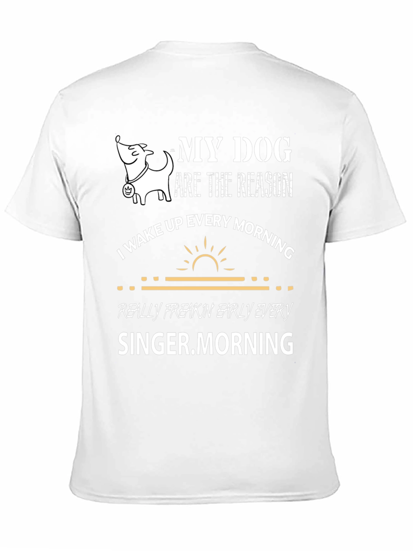 My Dog is The Reason Graphic T-Shirt